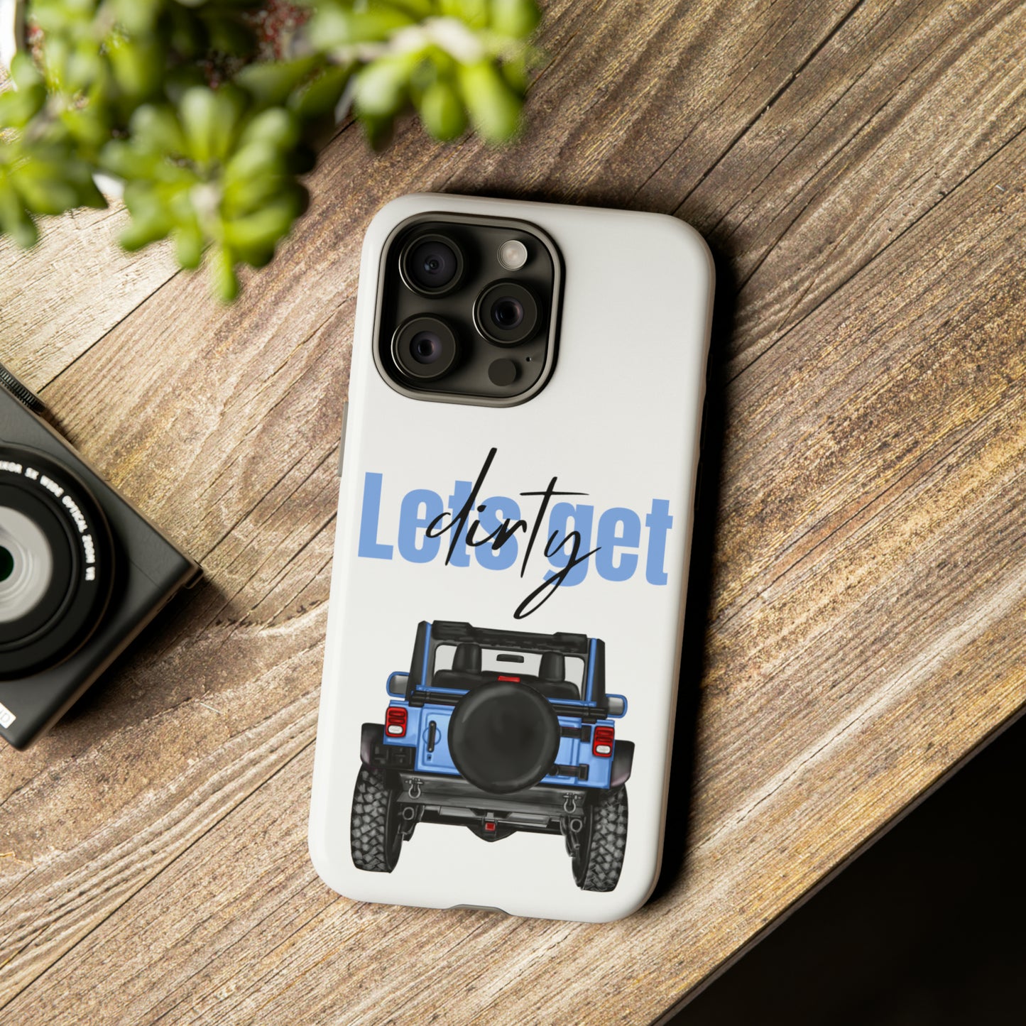 Lets Get Dirty Protective Phone Case for Iphone, Google and Samsung Blue