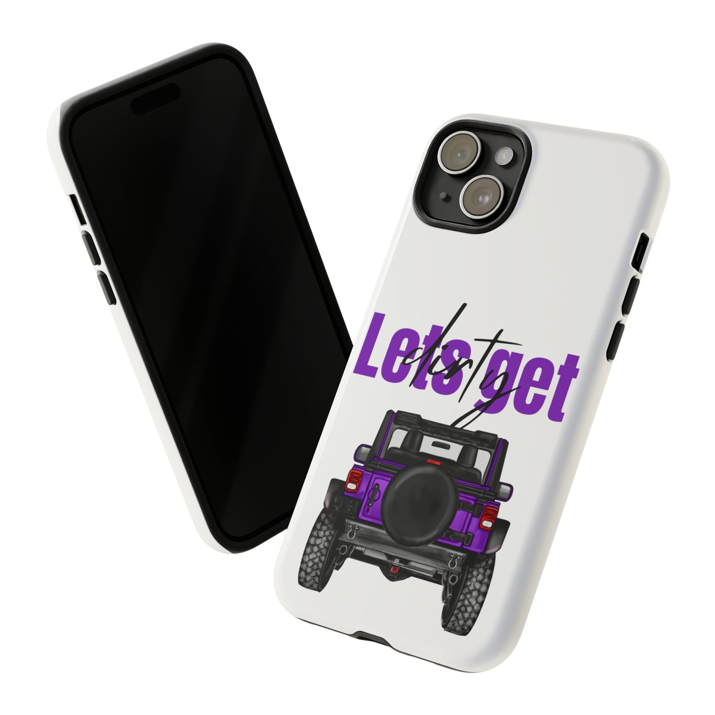 Lets Get Dirty Protective Phone Case for Iphone, Google and Samsung Purple