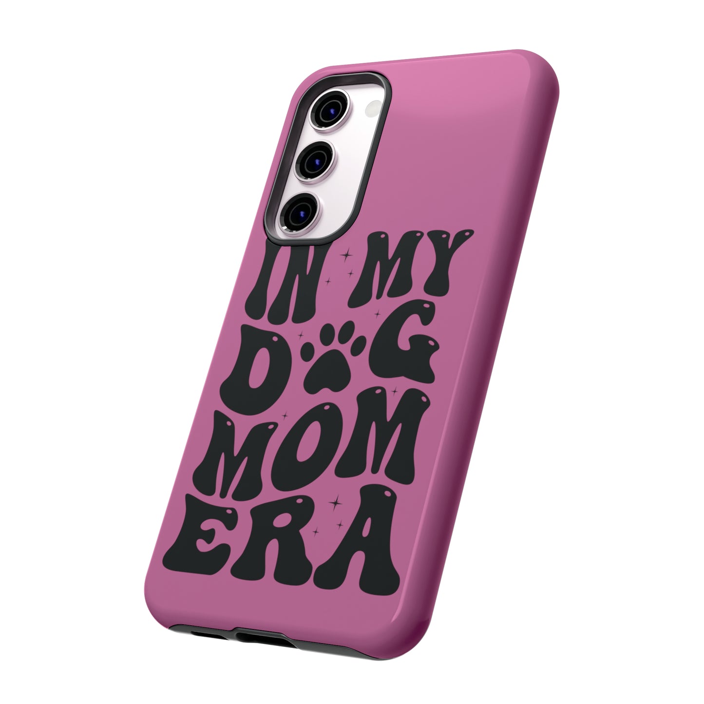 In My Dog Mom Era Protective Phone Case for Iphone, Samsung and Google Phones