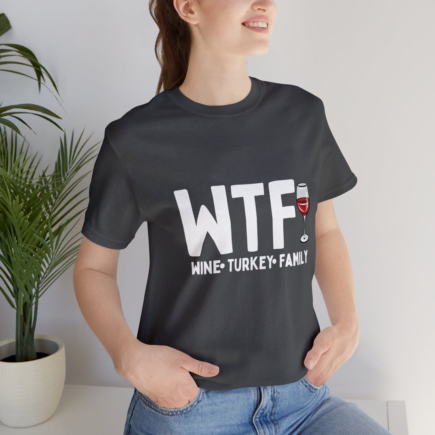 WTF Wine Turkey Family Unisex Jersey Short Sleeve Tee