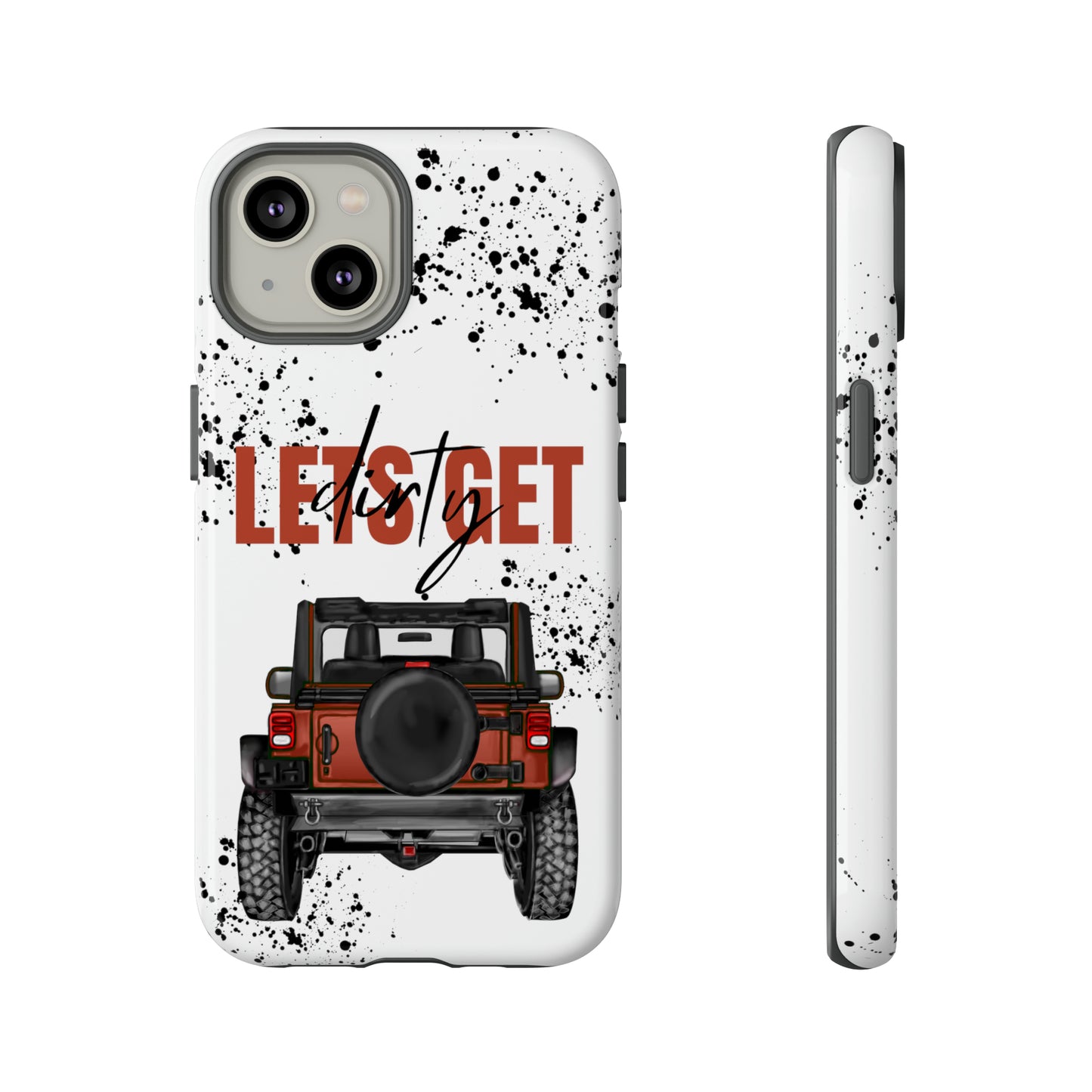 Lets Get Dirty Splatter Rust Protective Phone Case