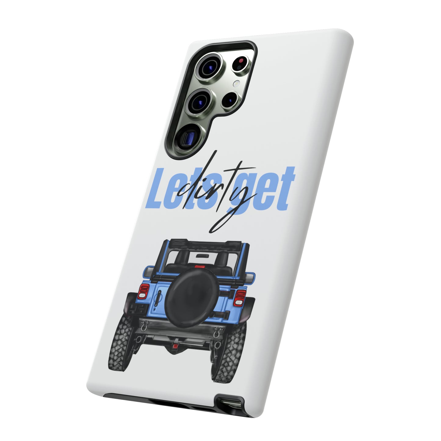 Lets Get Dirty Protective Phone Case for Iphone, Google and Samsung Blue