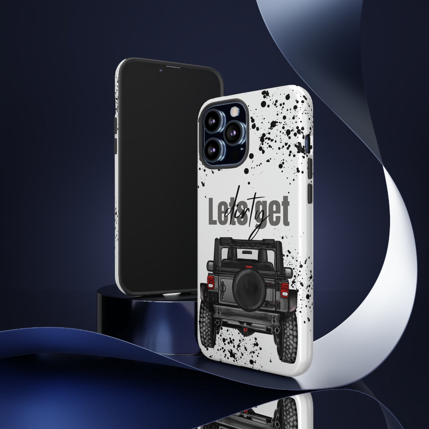 Lets Get Dirty Protective Phone Case for Iphone, Google and Samsung Splatter Grey