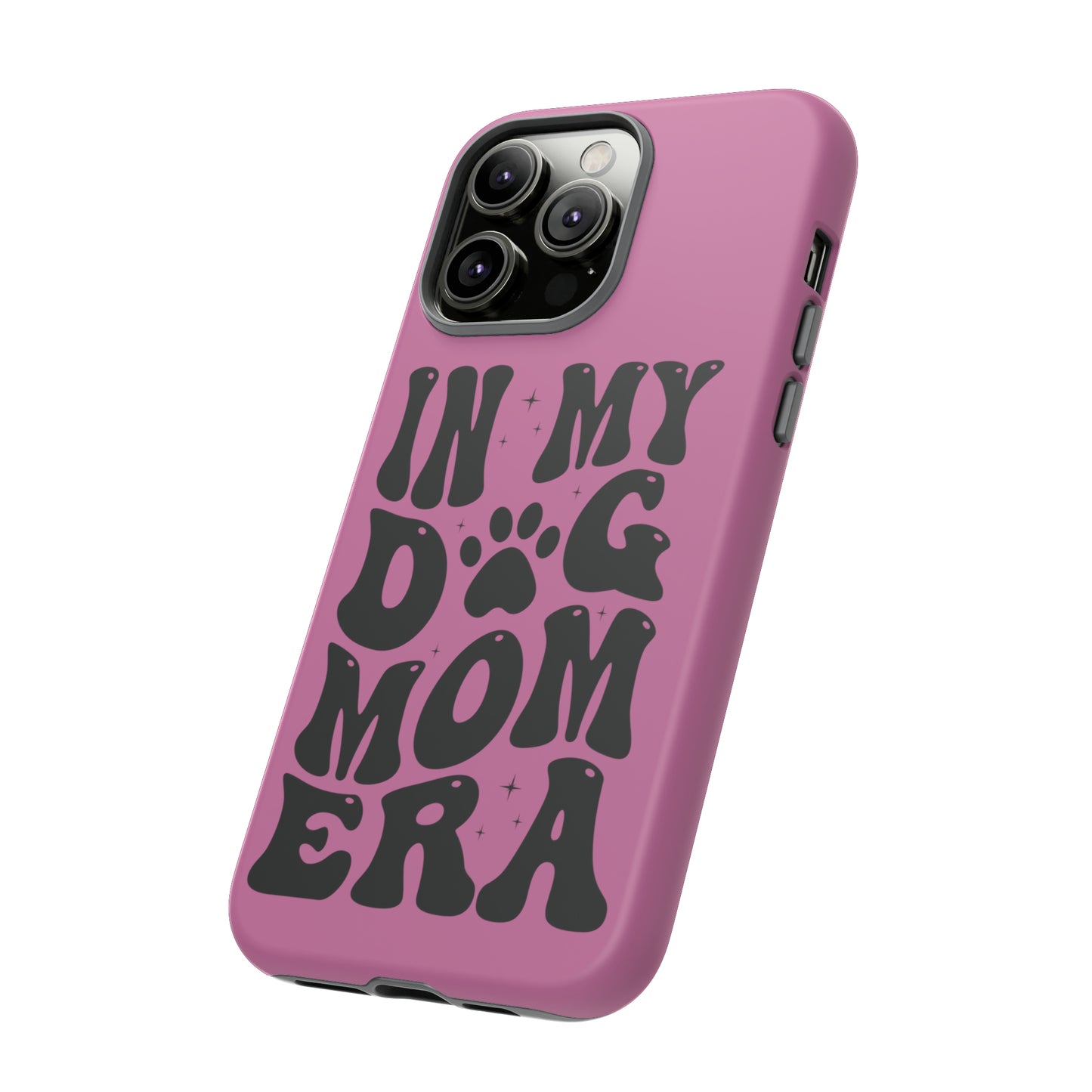 In My Dog Mom Era Protective Phone Case for Iphone, Samsung and Google Phones