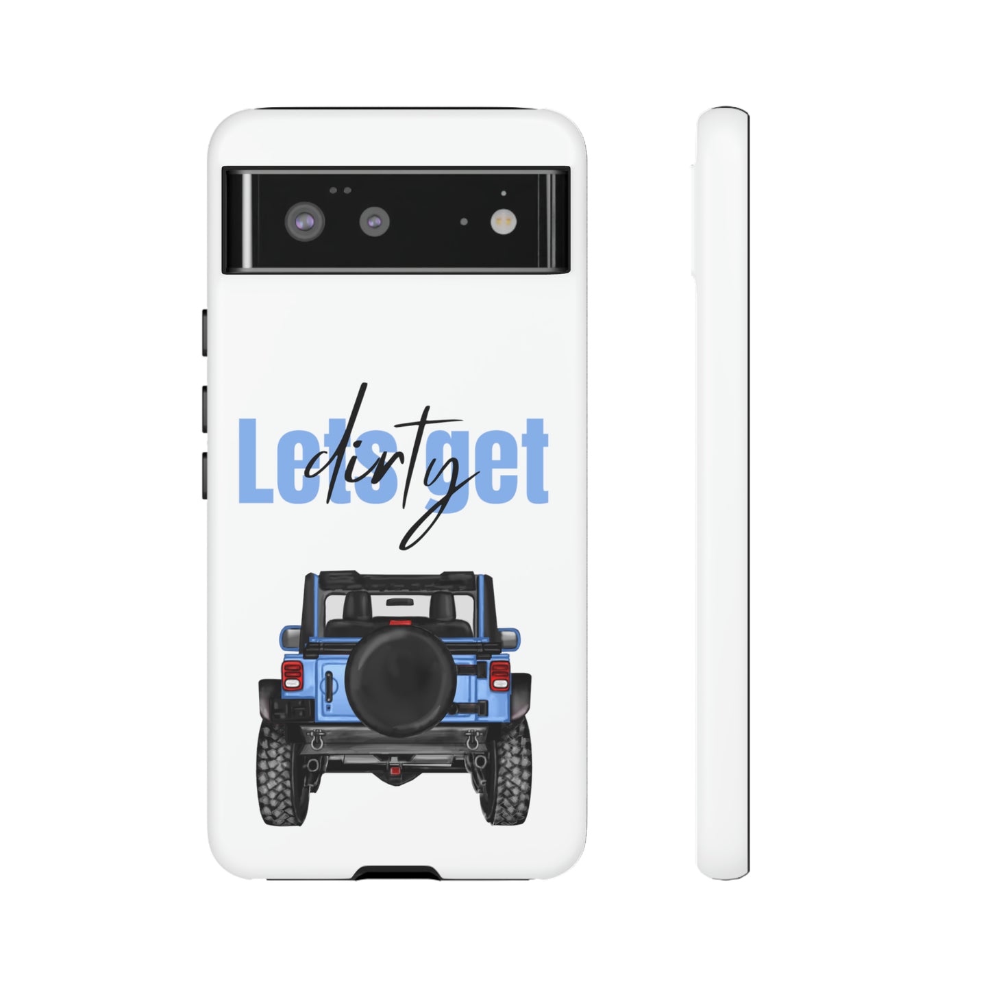 Lets Get Dirty Protective Phone Case for Iphone, Google and Samsung Blue