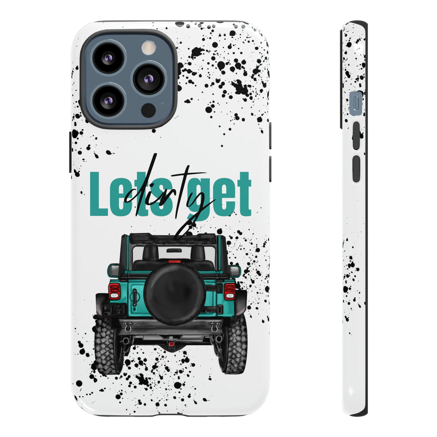 Lets Get Dirty Protective Phone Case for Iphone, Google and Samsung Splatter Turquoise