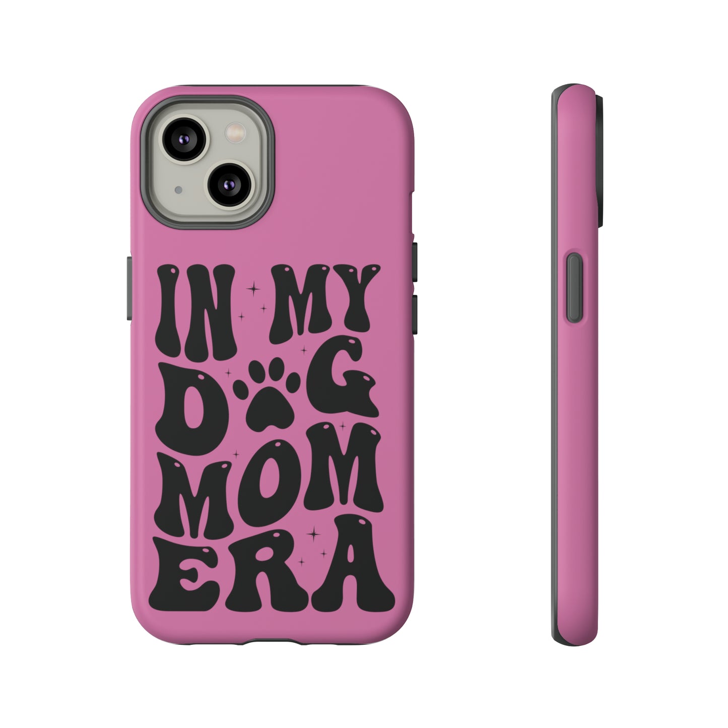 In My Dog Mom Era Protective Phone Case for Iphone, Samsung and Google Phones