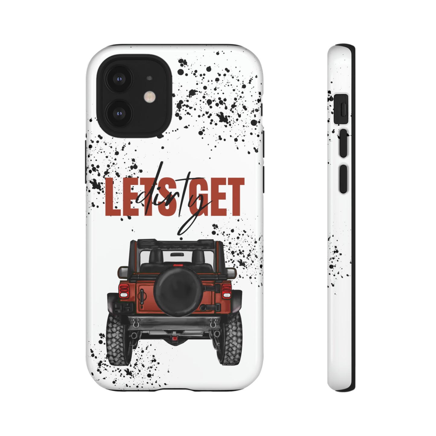 Lets Get Dirty Splatter Rust Protective Phone Case