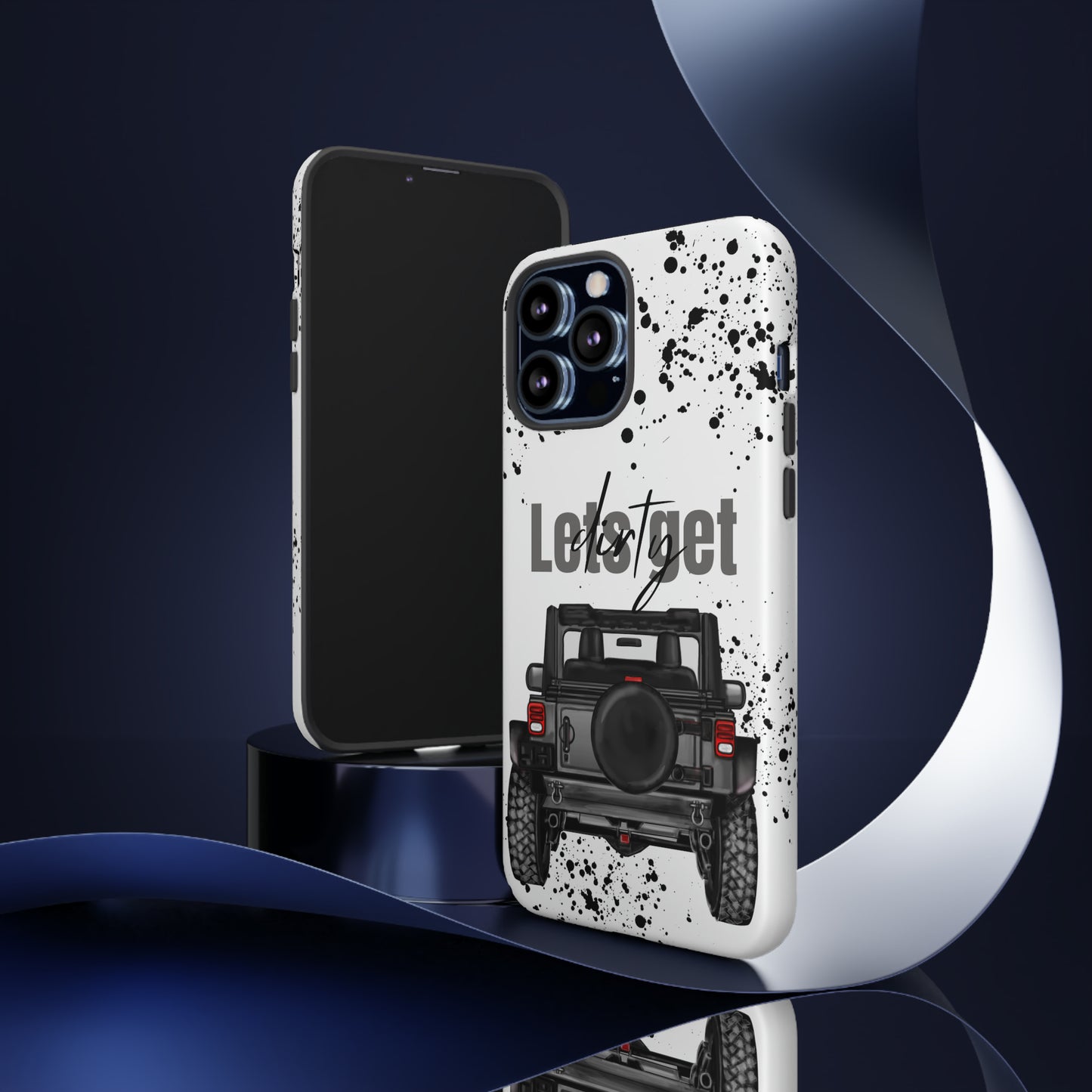 Lets Get Dirty Protective Phone Case for Iphone, Google and Samsung Splatter Grey