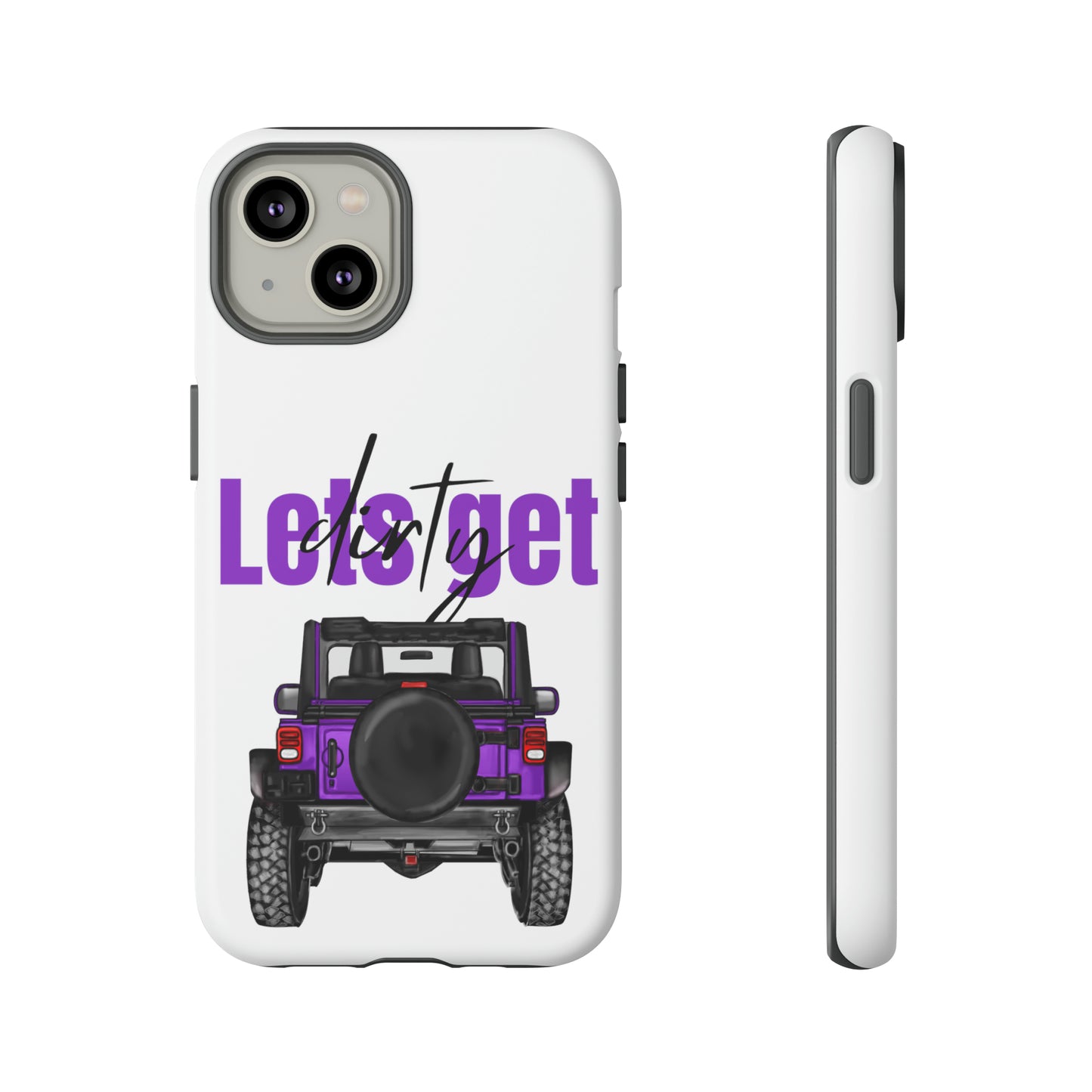 Lets Get Dirty Protective Phone Case for Iphone, Google and Samsung Purple