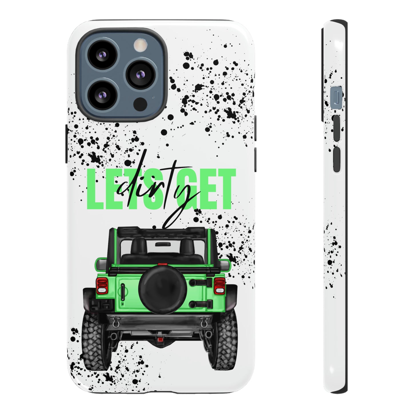 Lets Get Dirty Off Road Green Splatter Protective Phone Case