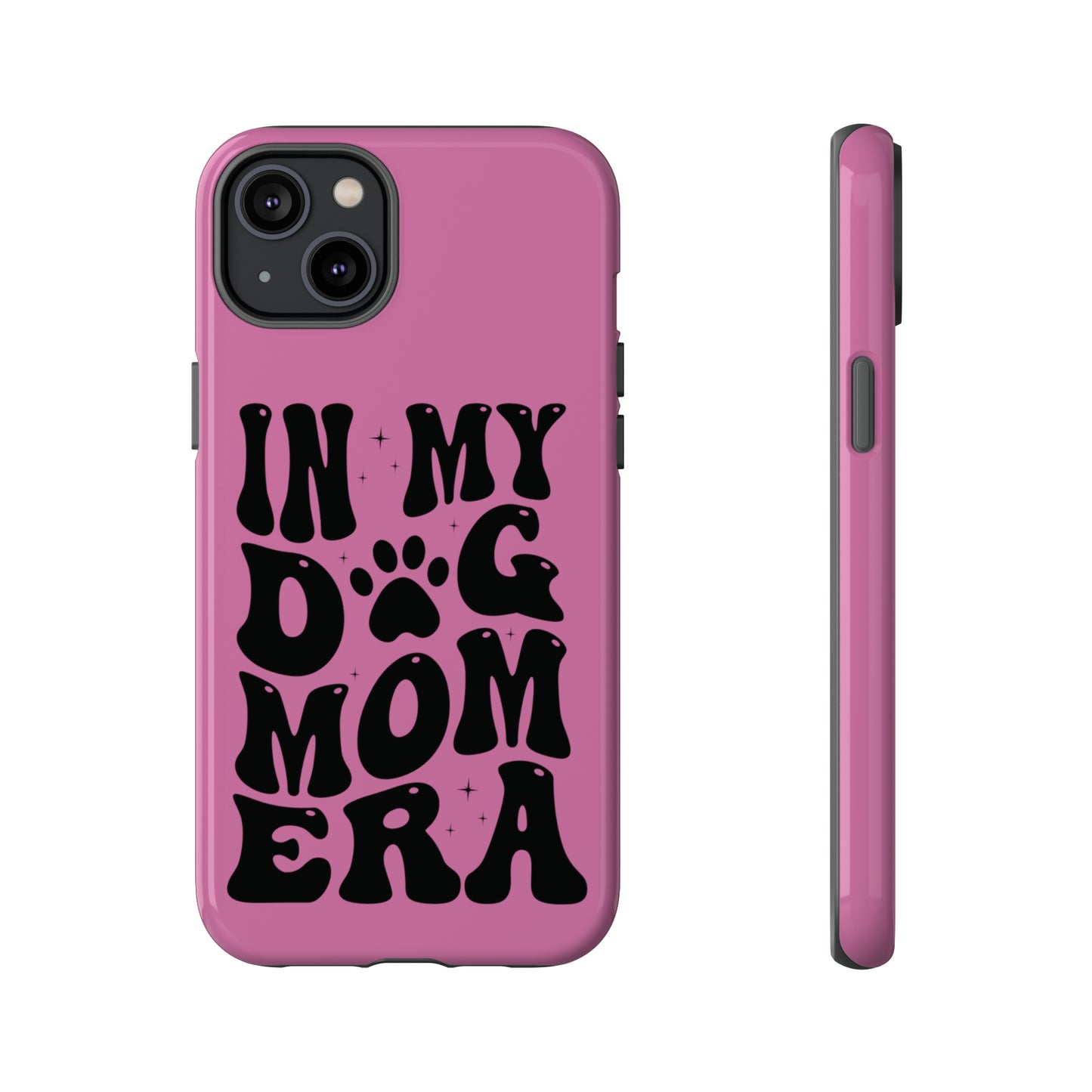 In My Dog Mom Era Protective Phone Case for Iphone, Samsung and Google Phones