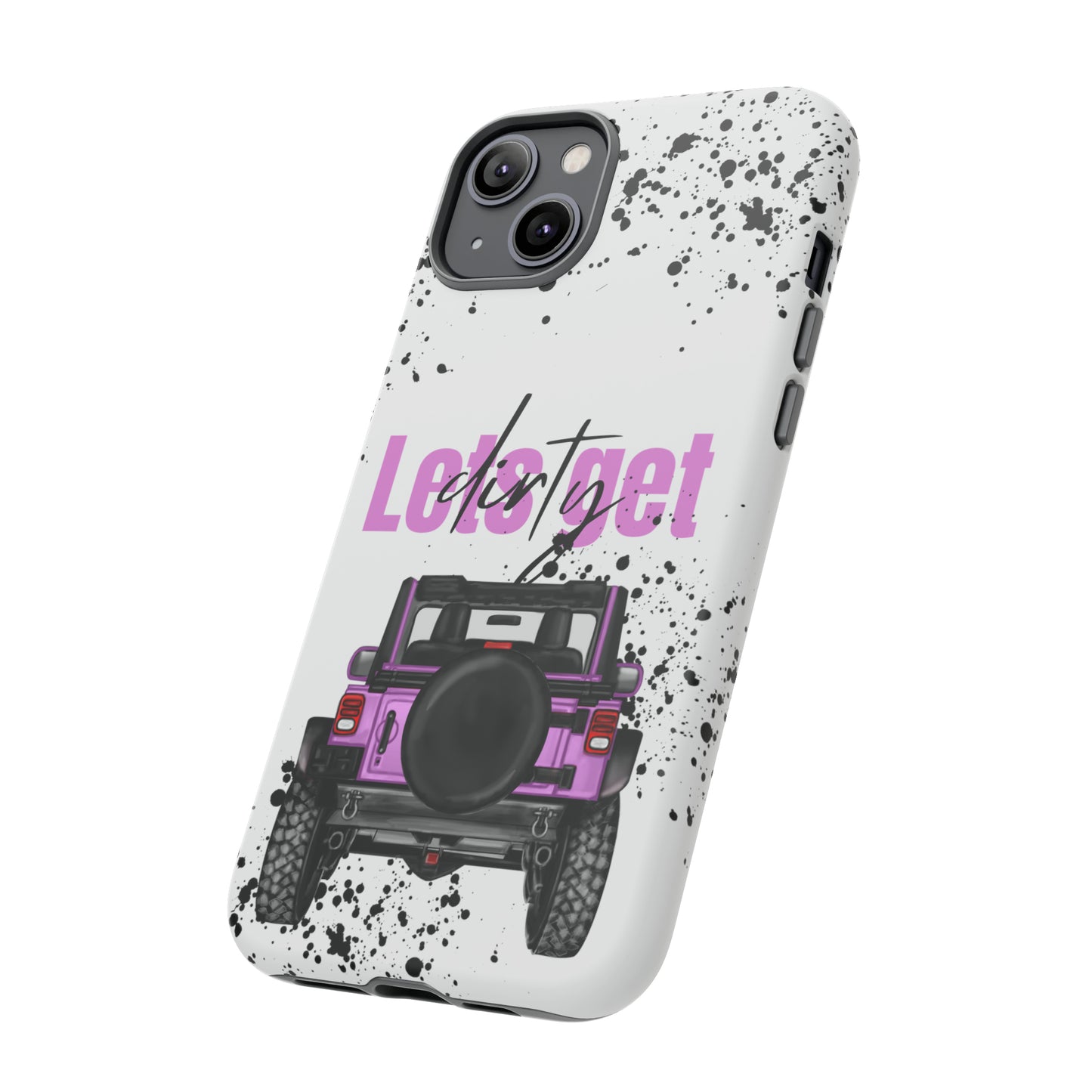 Lets Get Dirty Protective Phone Case for Iphone, Google and Samsung Splatter Purple