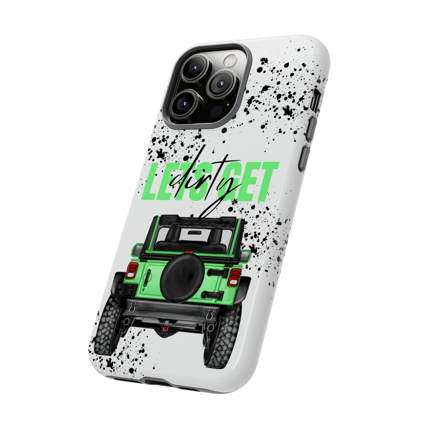 Lets Get Dirty Off Road Green Splatter Protective Phone Case