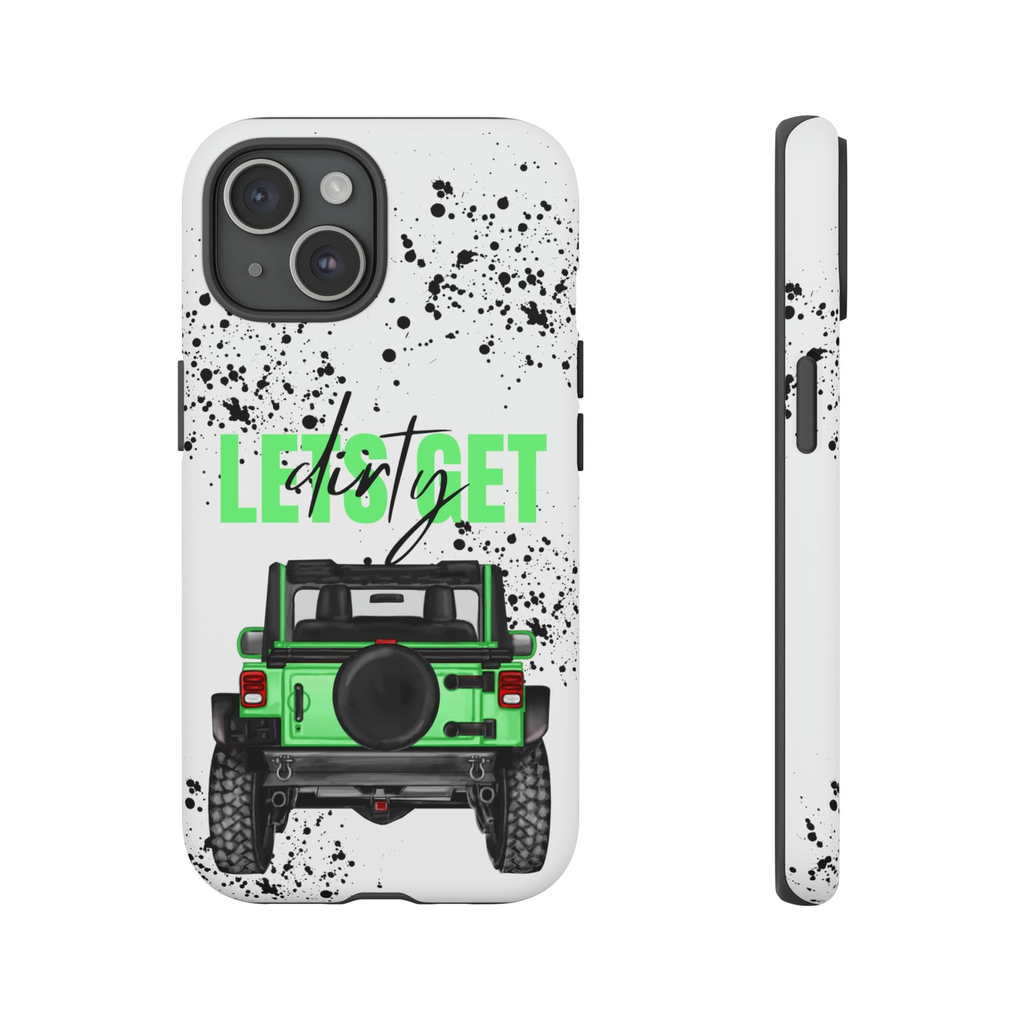 Lets Get Dirty Off Road Green Splatter Protective Phone Case