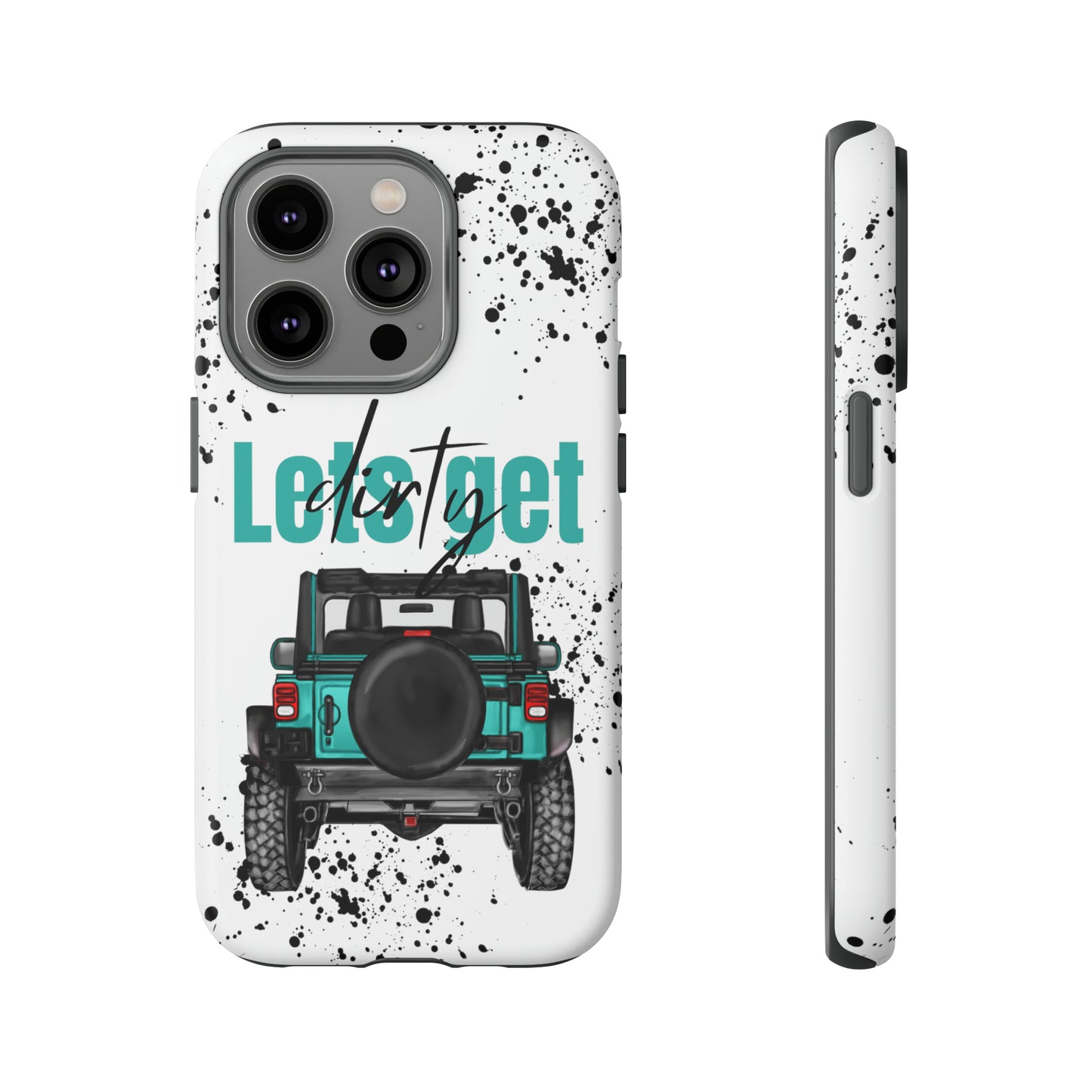 Lets Get Dirty Protective Phone Case for Iphone, Google and Samsung Splatter Turquoise