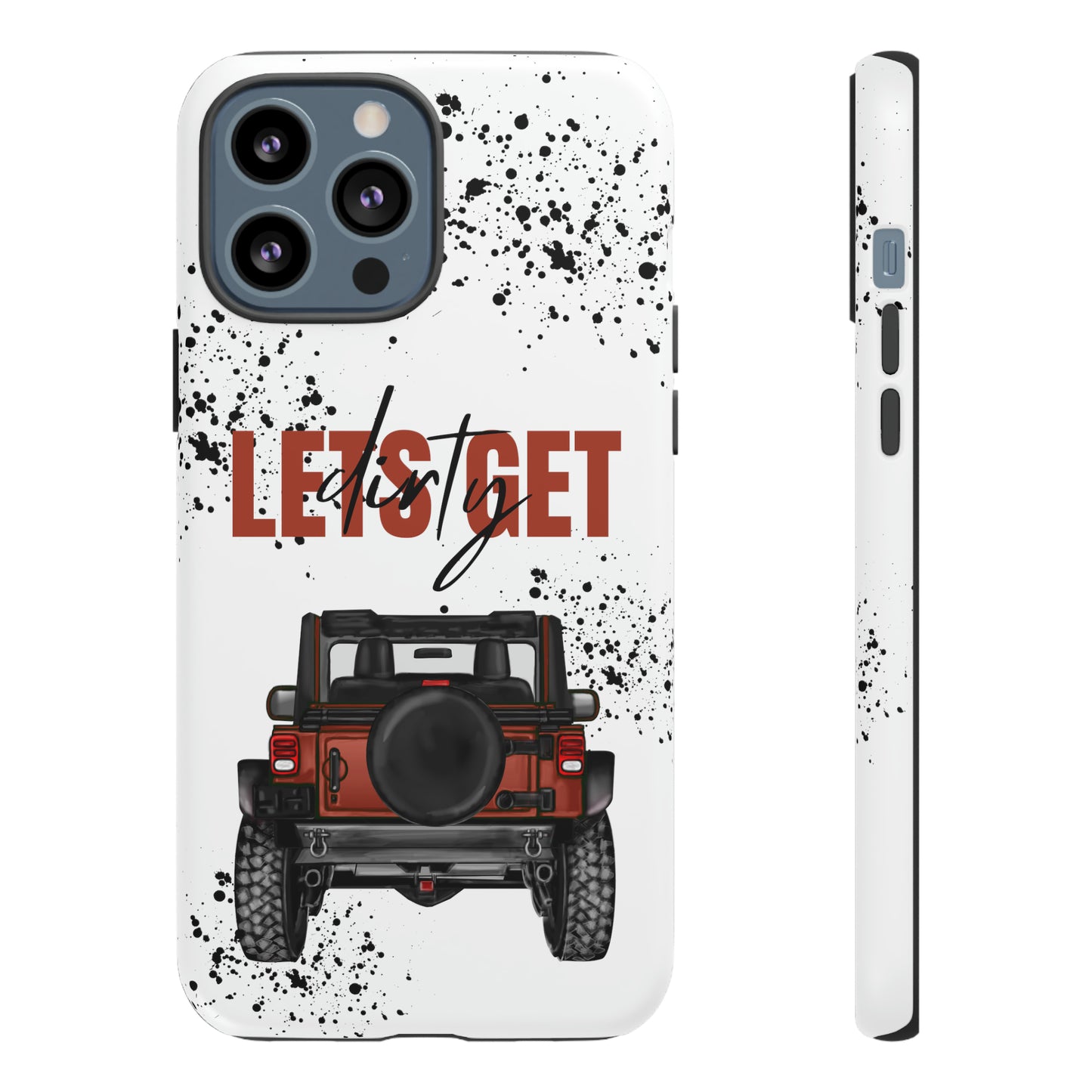 Lets Get Dirty Splatter Rust Protective Phone Case