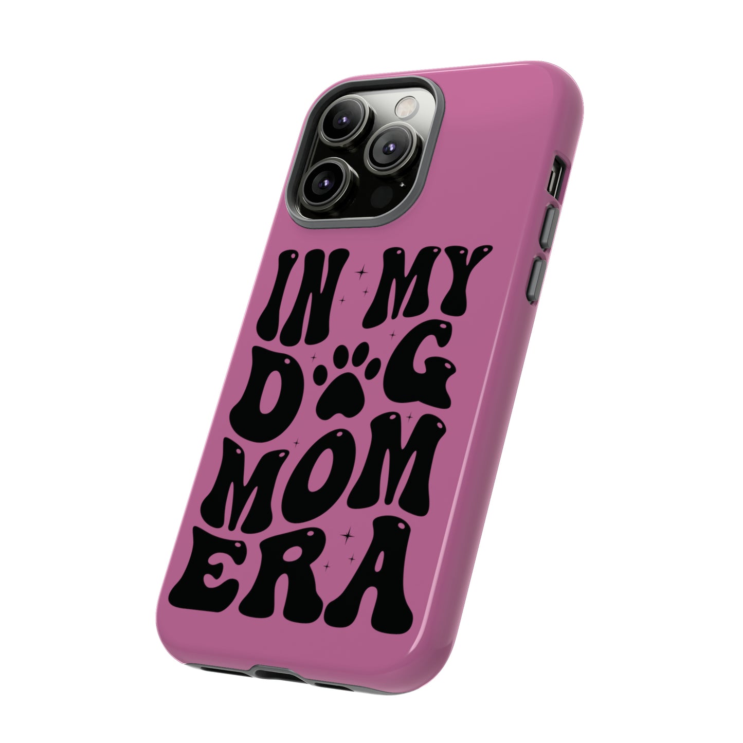 In My Dog Mom Era Protective Phone Case for Iphone, Samsung and Google Phones