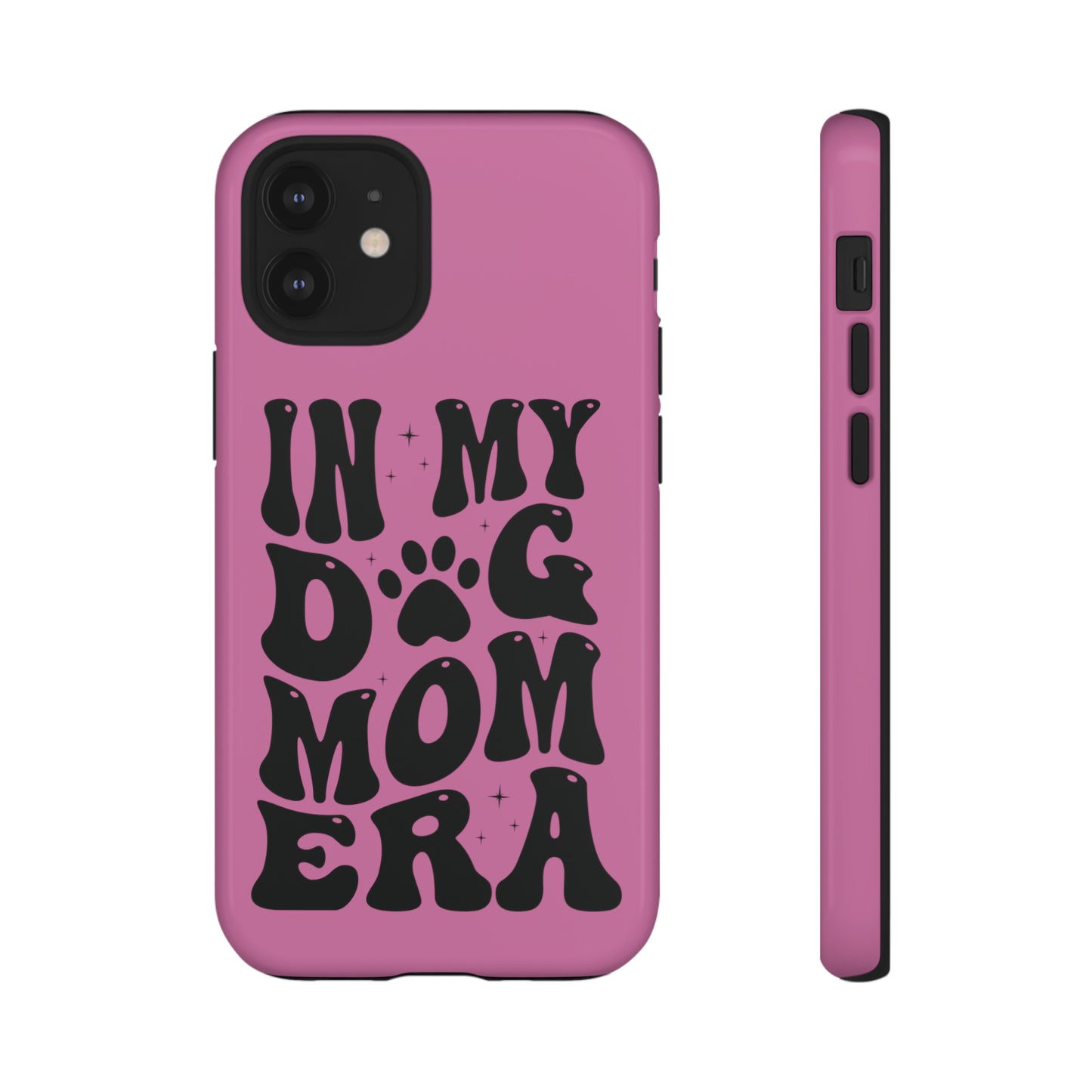 In My Dog Mom Era Protective Phone Case for Iphone, Samsung and Google Phones