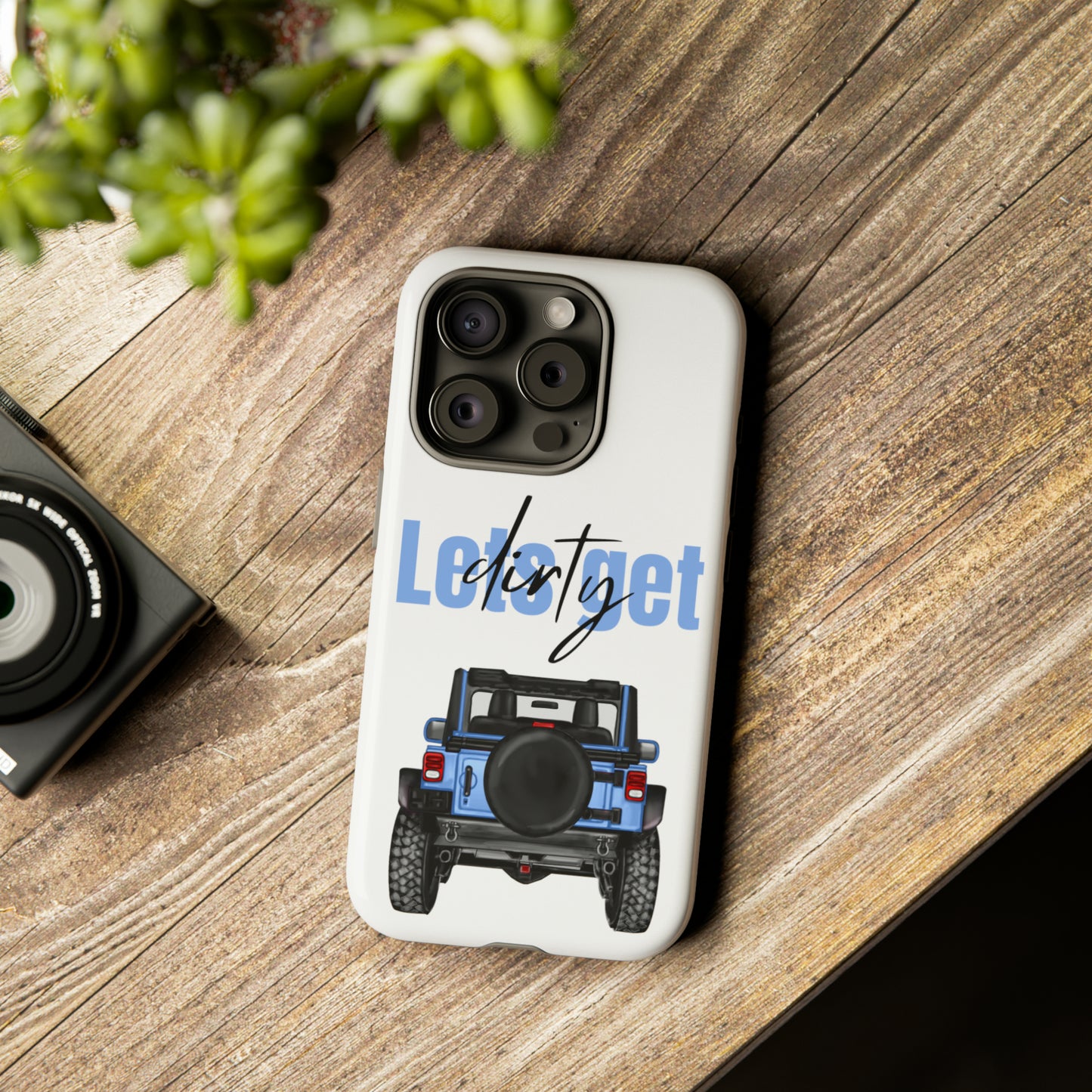 Lets Get Dirty Protective Phone Case for Iphone, Google and Samsung Blue