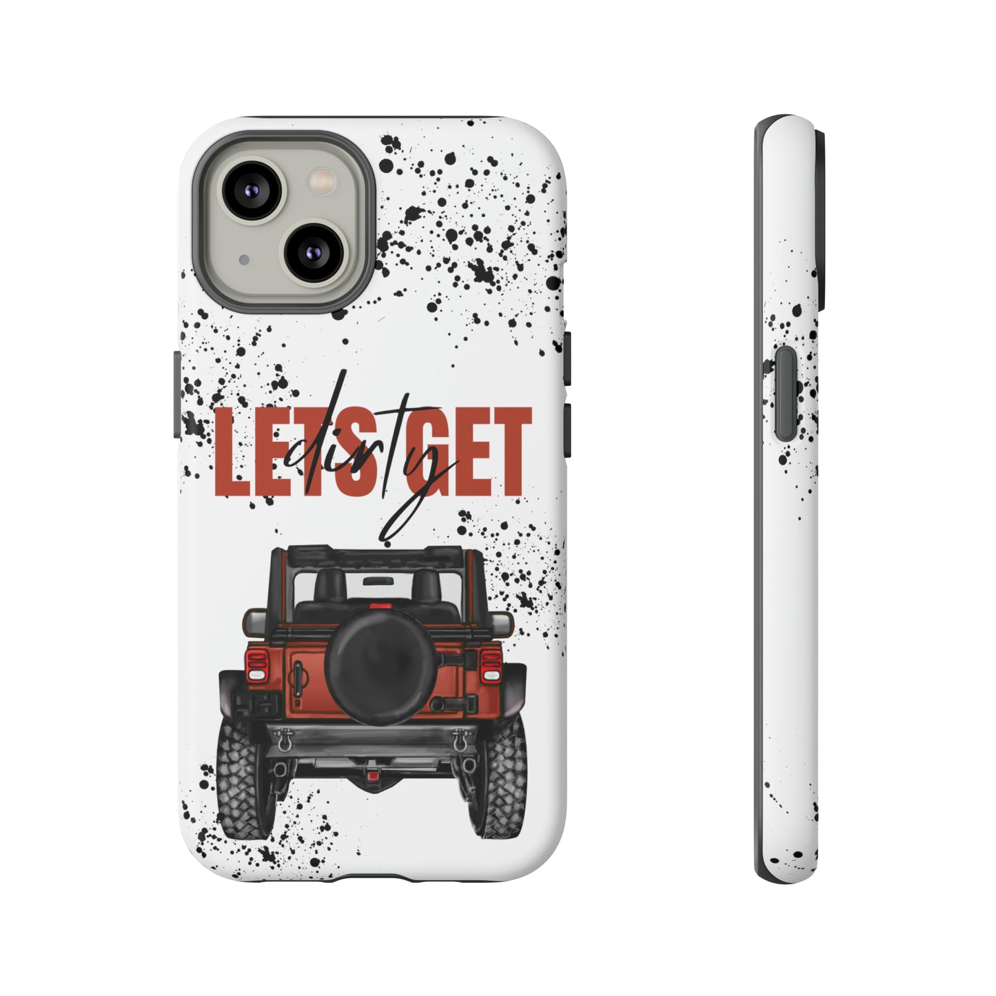 Lets Get Dirty Splatter Rust Protective Phone Case