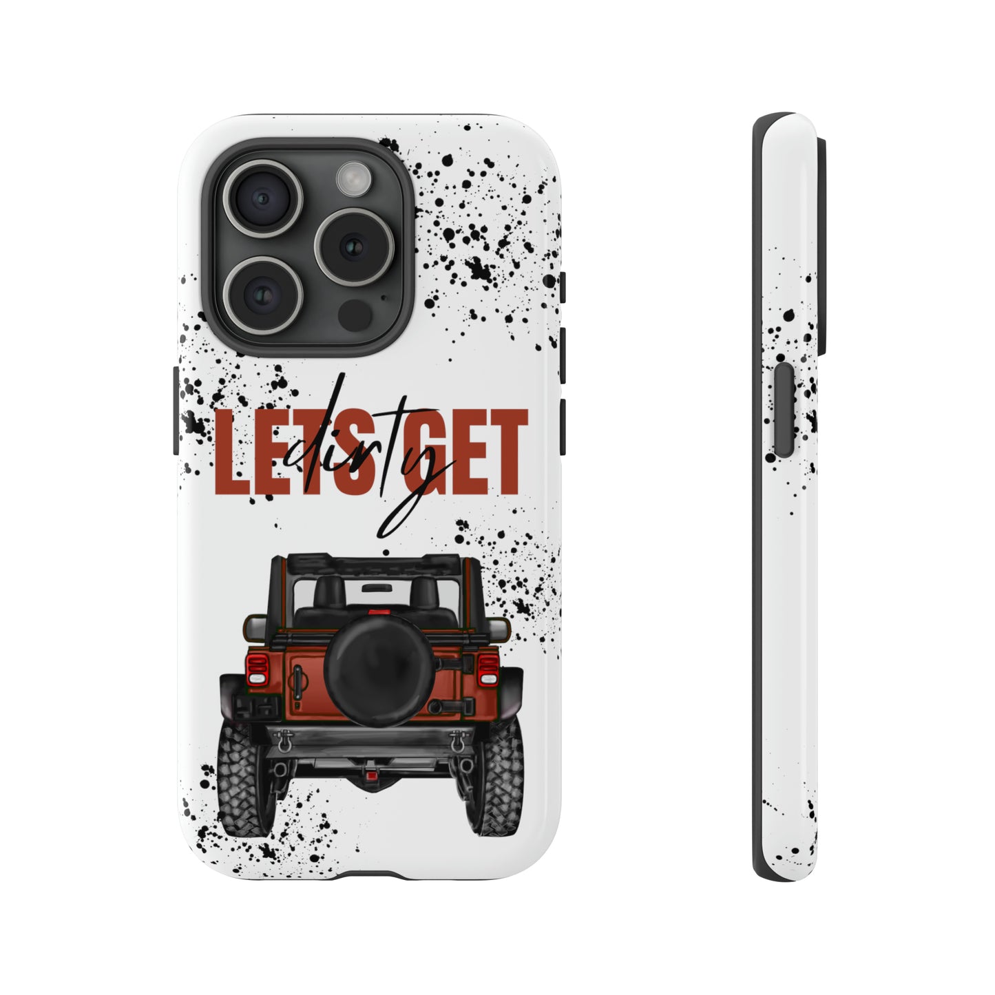 Lets Get Dirty Splatter Rust Protective Phone Case