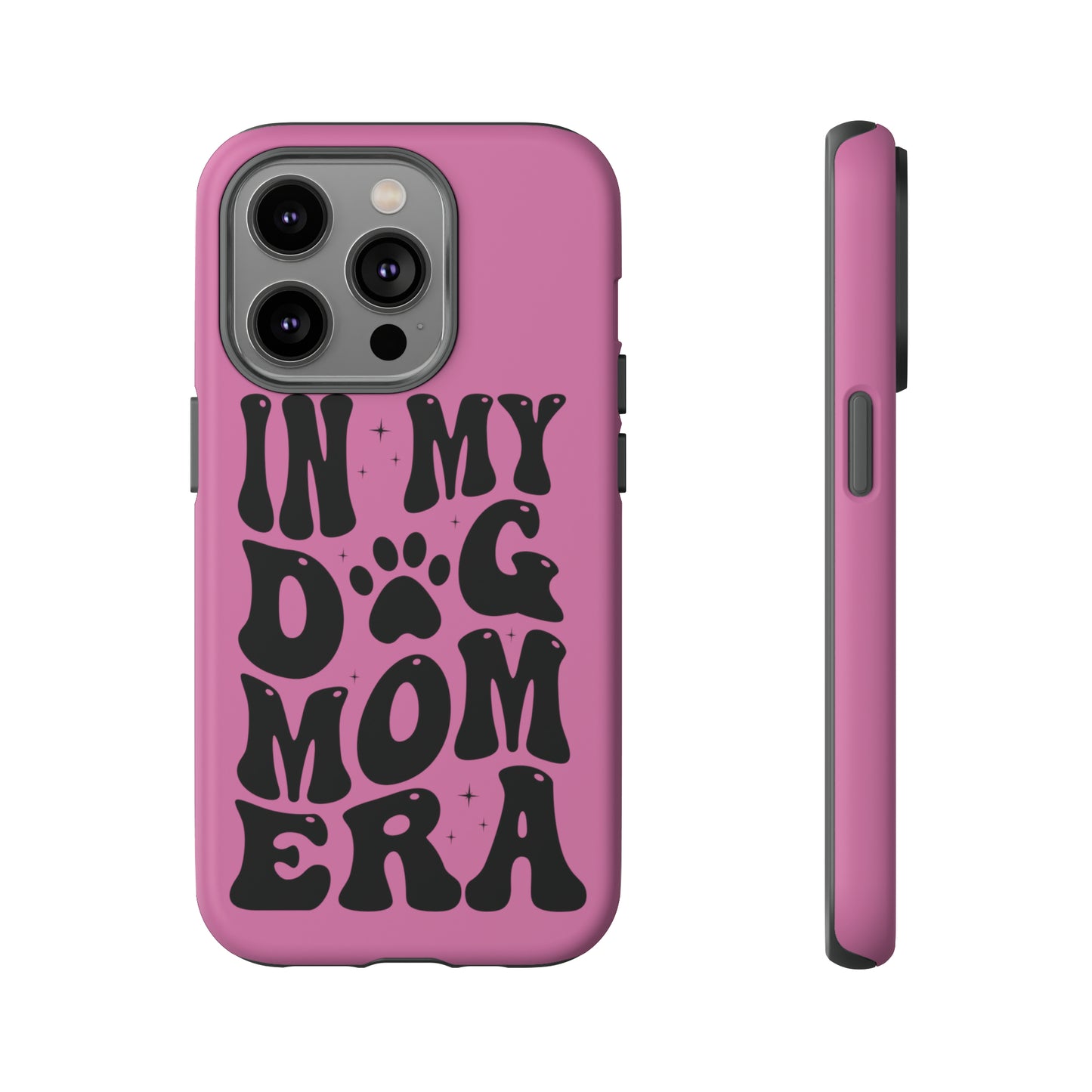 In My Dog Mom Era Protective Phone Case for Iphone, Samsung and Google Phones