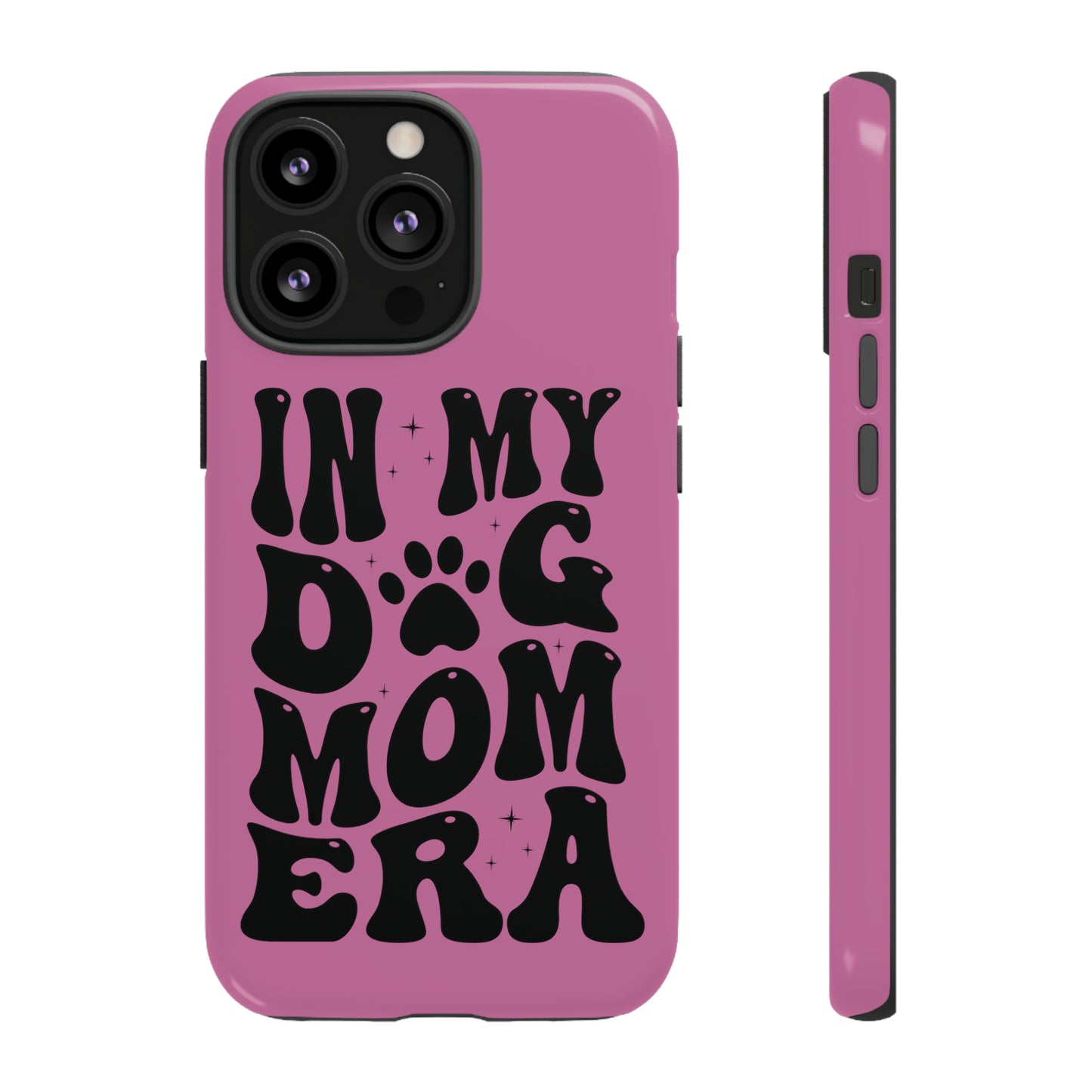 In My Dog Mom Era Protective Phone Case for Iphone, Samsung and Google Phones