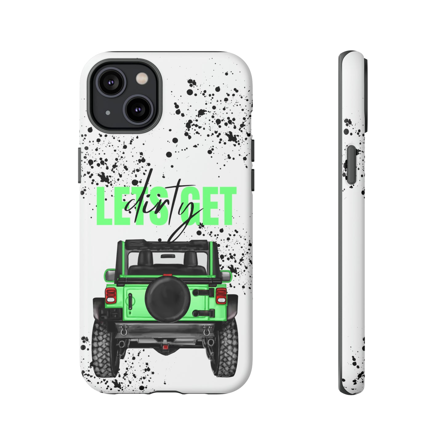 Lets Get Dirty Off Road Green Splatter Protective Phone Case