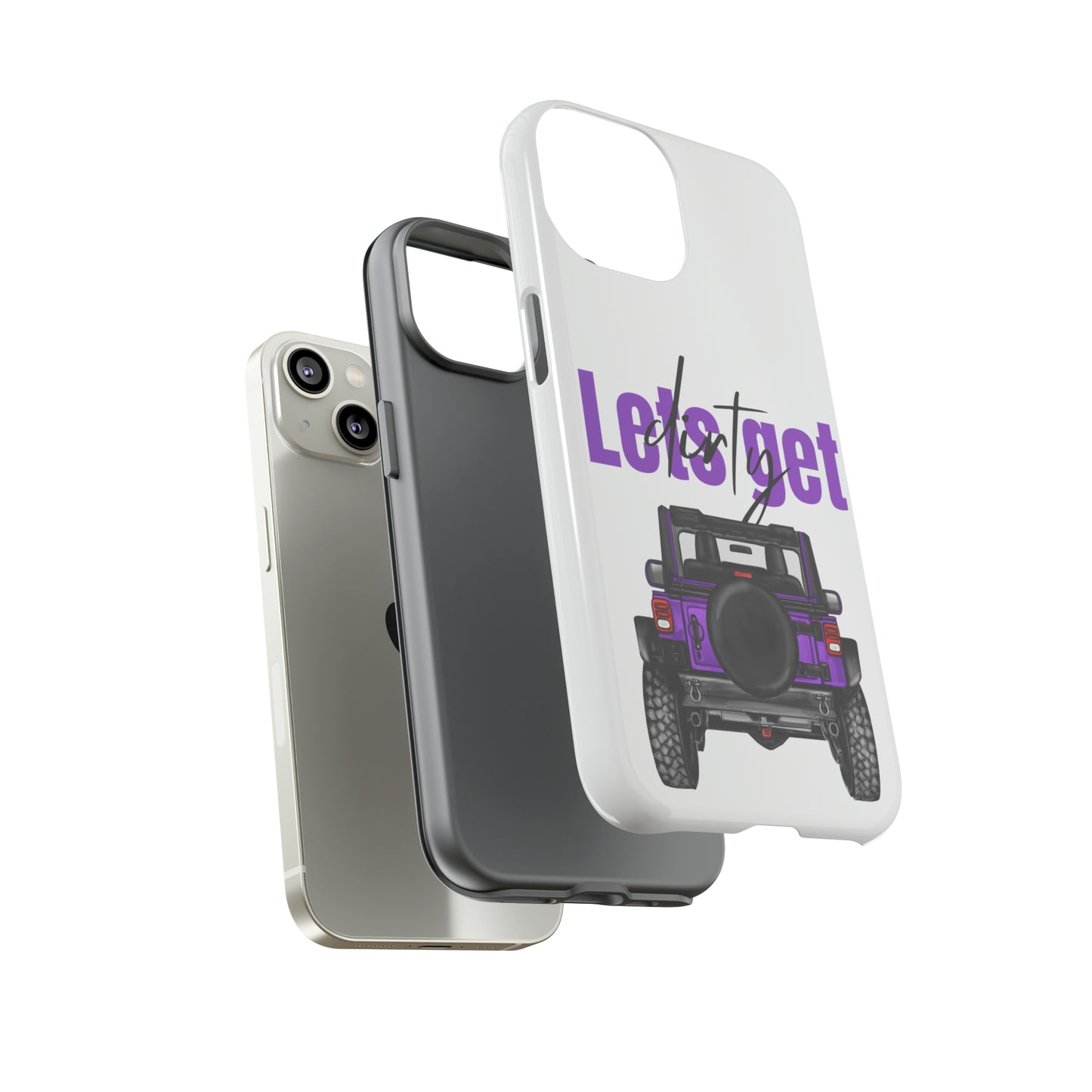 Lets Get Dirty Protective Phone Case for Iphone, Google and Samsung Purple