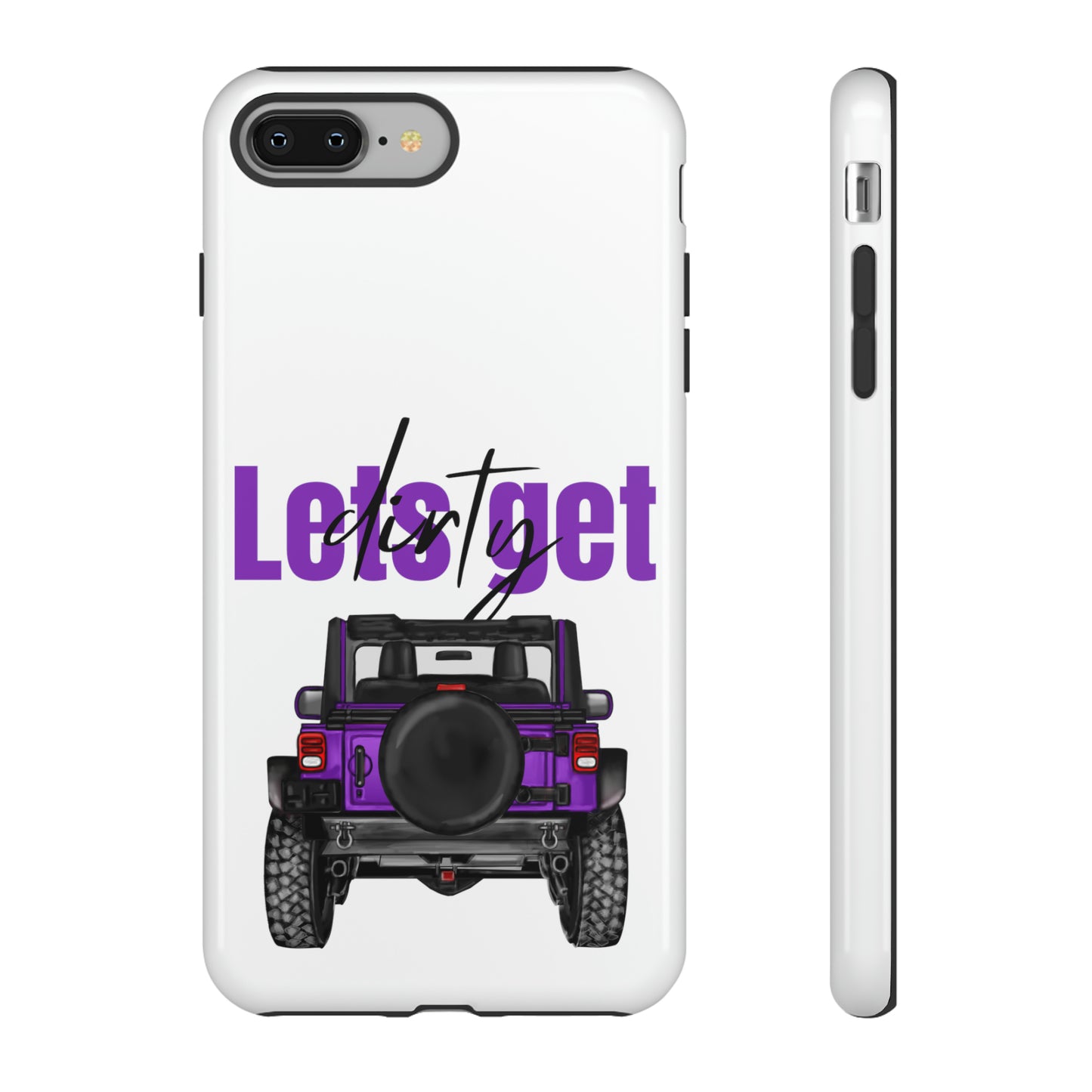 Lets Get Dirty Protective Phone Case for Iphone, Google and Samsung Purple