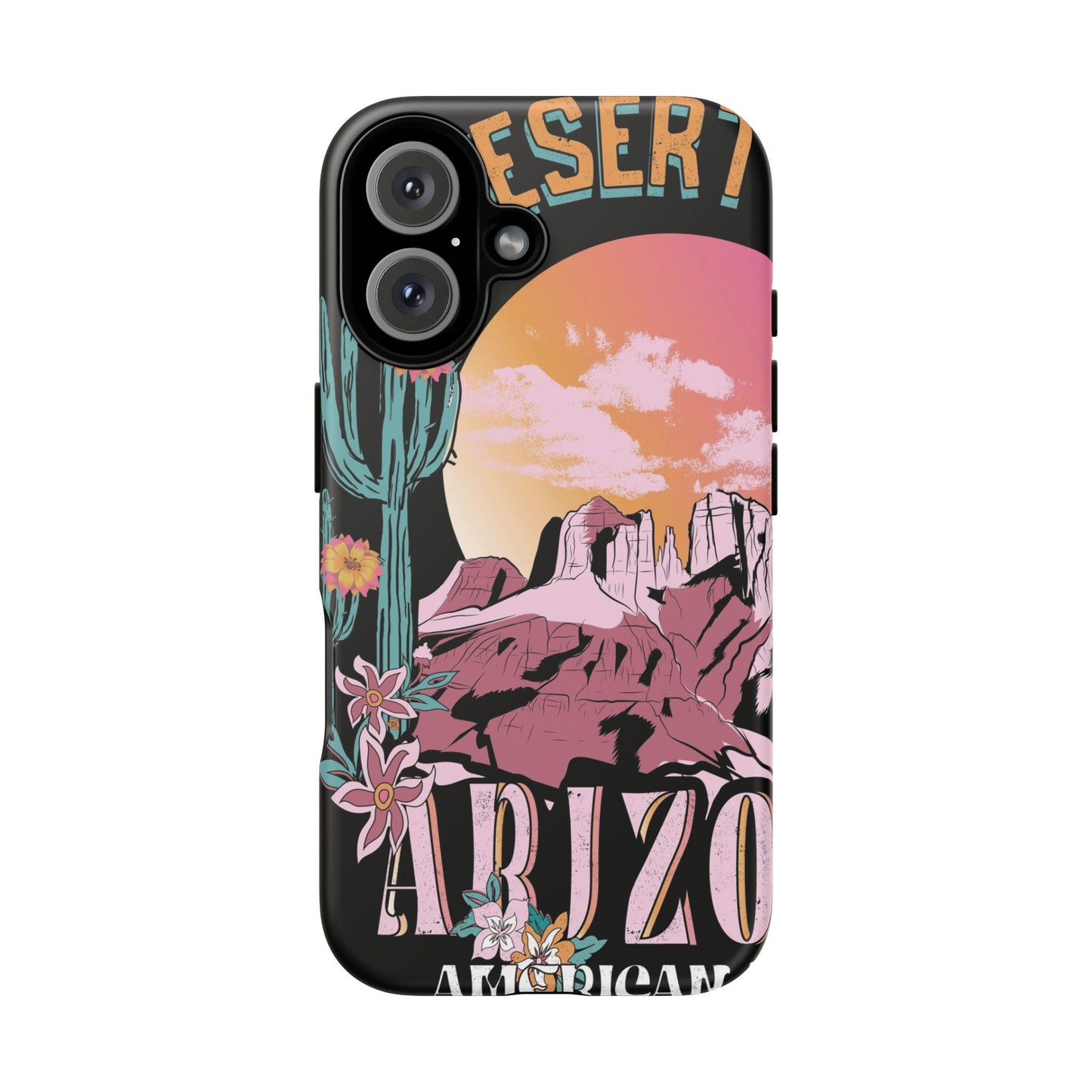 Arizona Love Protective Phone Case for IPhone, Samsung and Google Phones