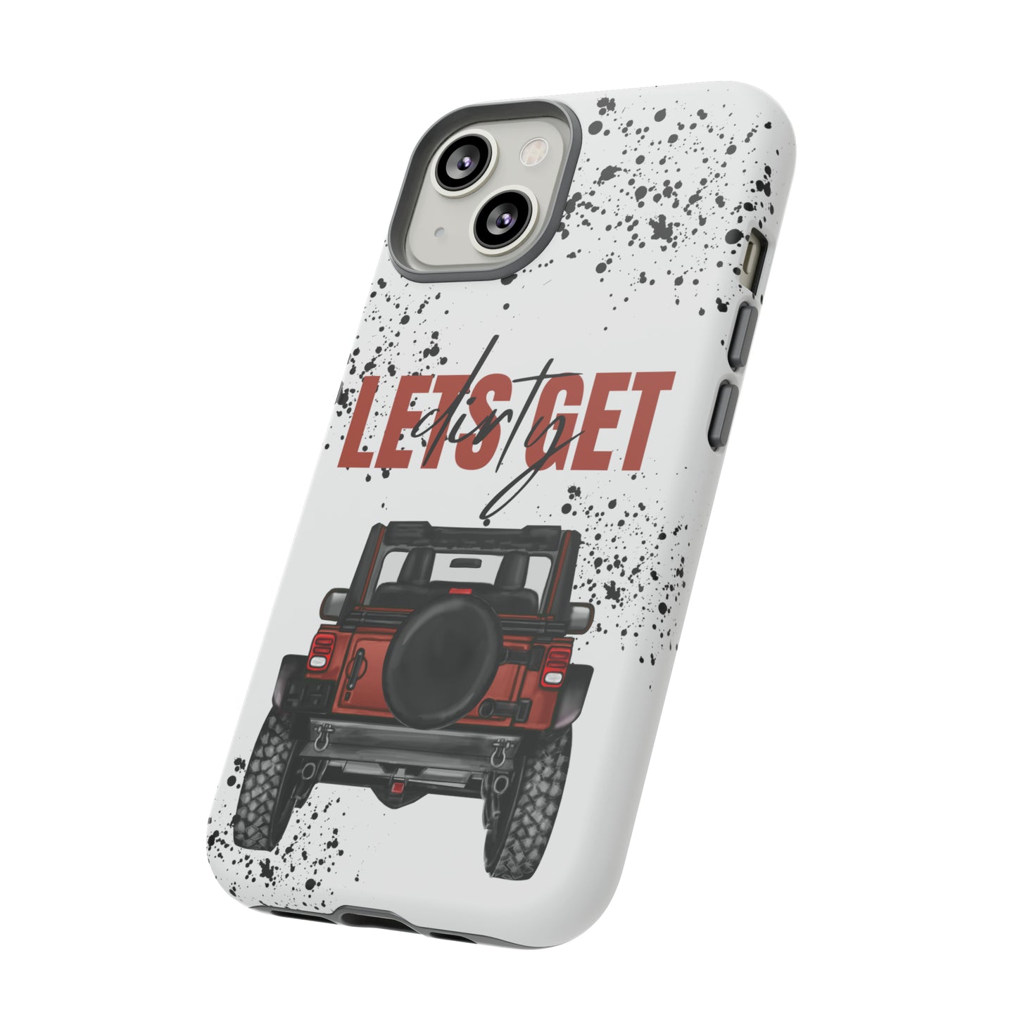 Lets Get Dirty Splatter Rust Protective Phone Case