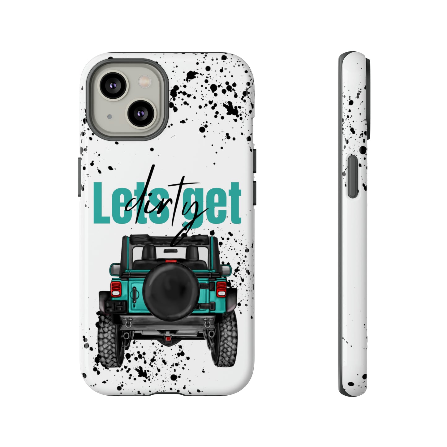 Lets Get Dirty Protective Phone Case for Iphone, Google and Samsung Splatter Turquoise