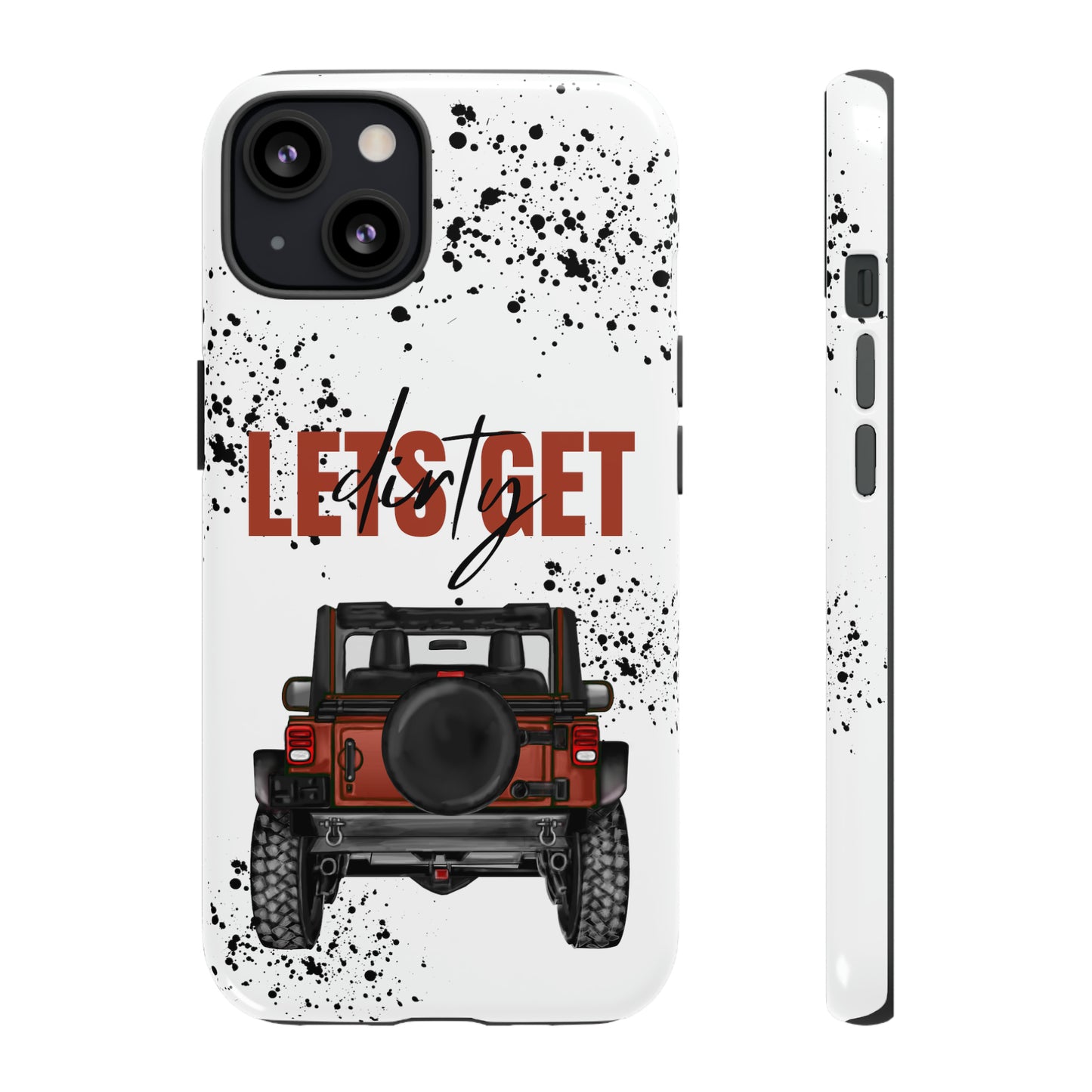 Lets Get Dirty Splatter Rust Protective Phone Case