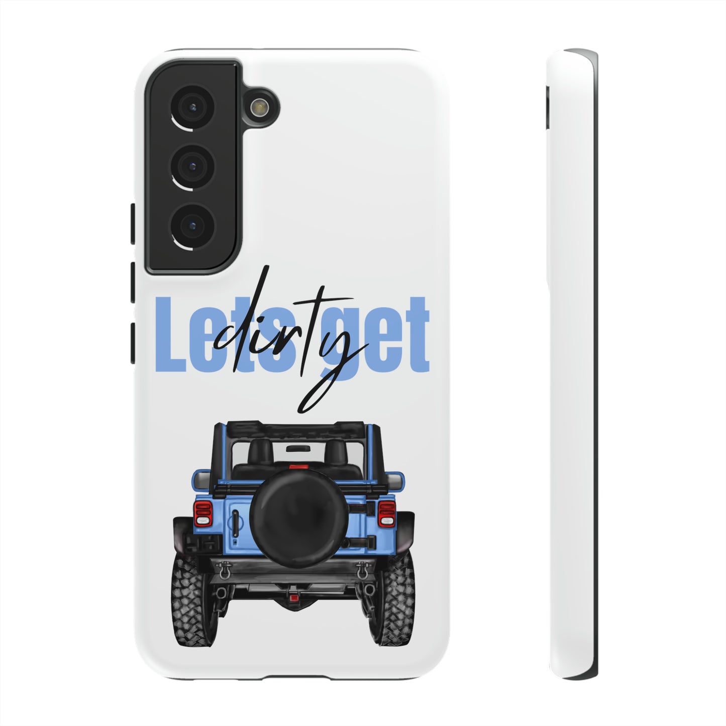 Lets Get Dirty Protective Phone Case for Iphone, Google and Samsung Blue