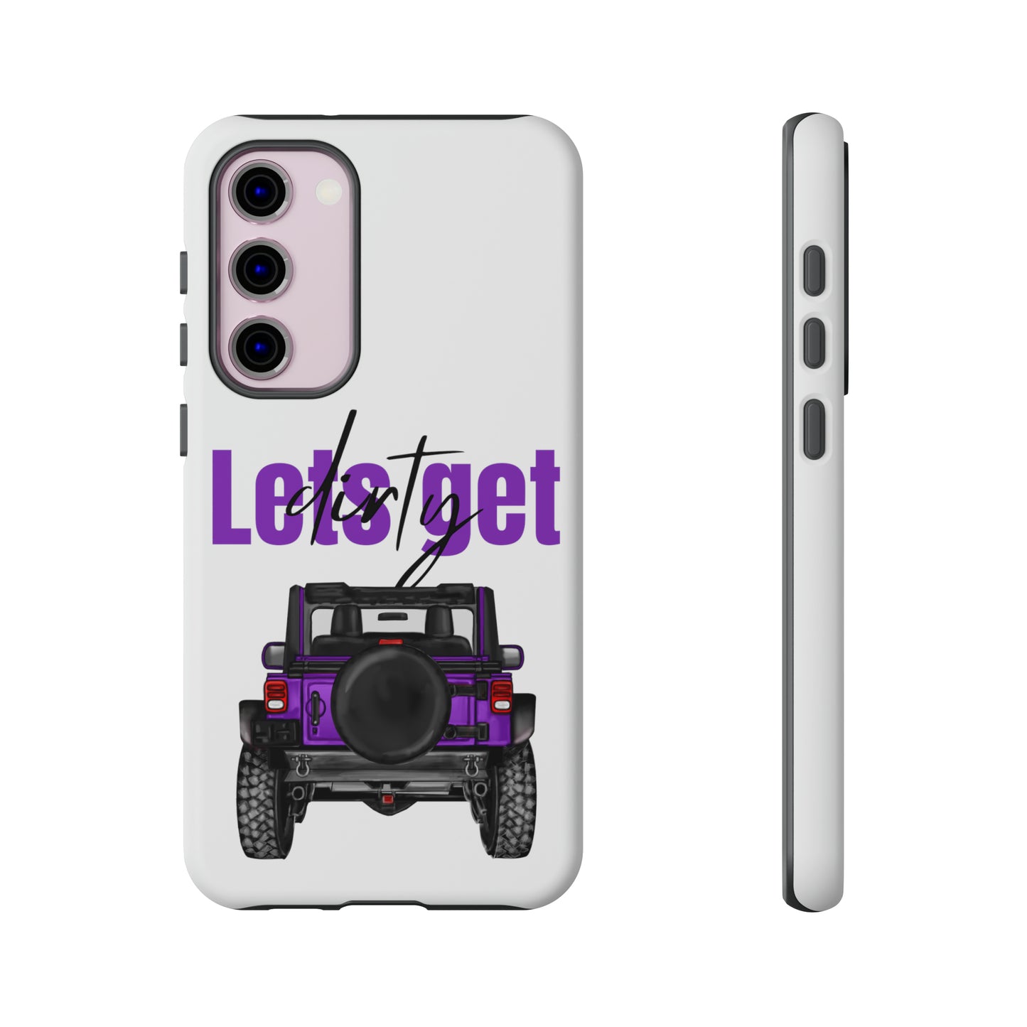 Lets Get Dirty Protective Phone Case for Iphone, Google and Samsung Purple