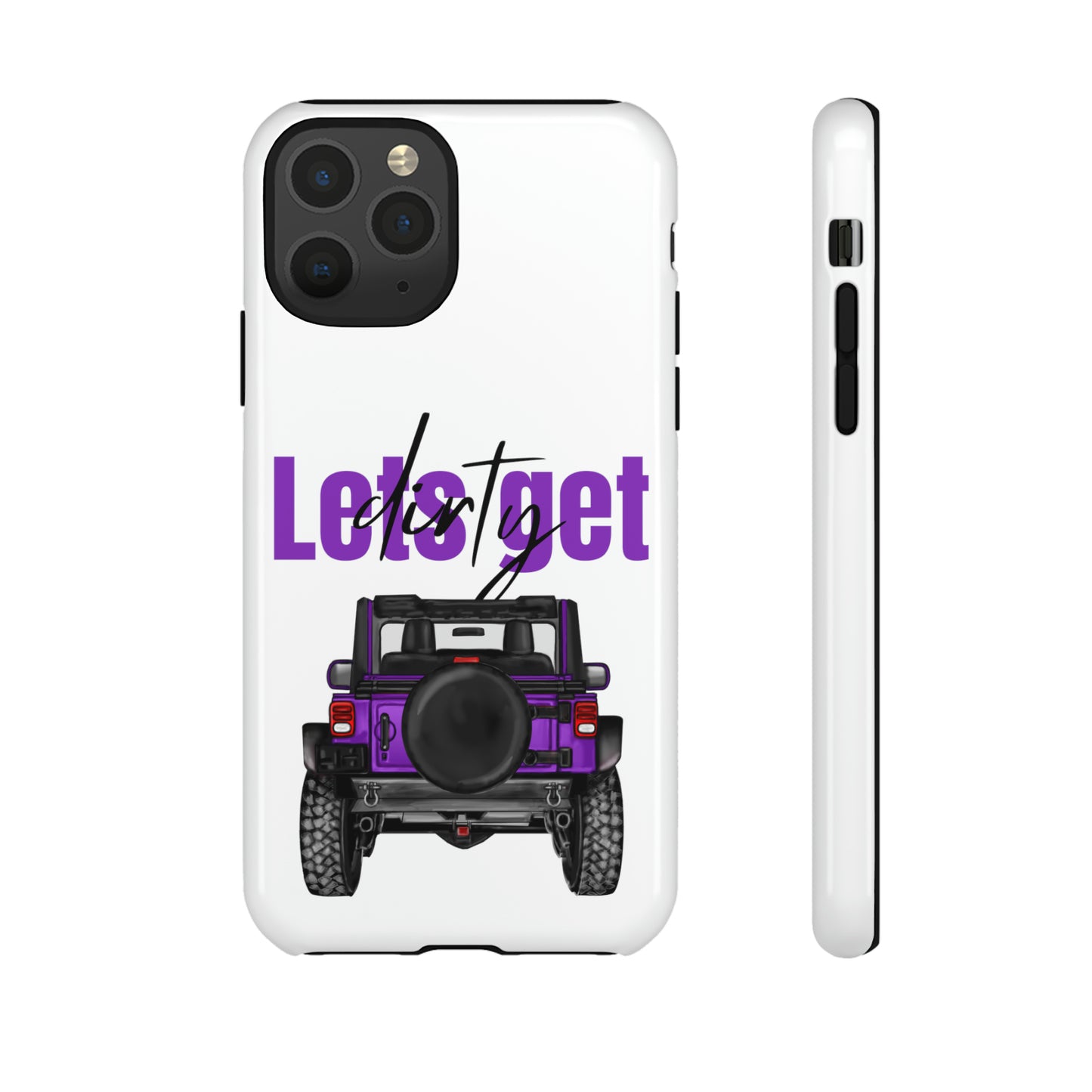 Lets Get Dirty Protective Phone Case for Iphone, Google and Samsung Purple