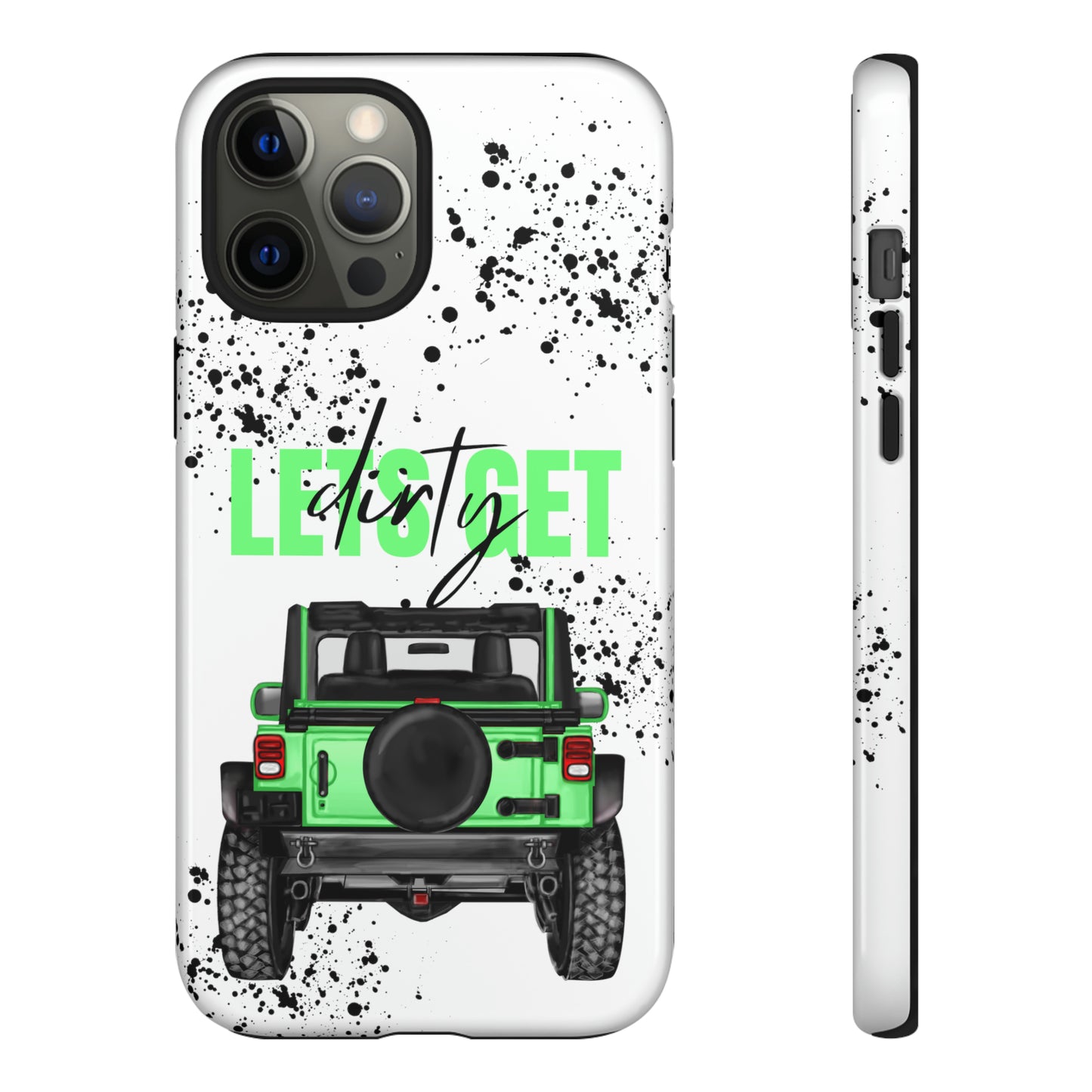 Lets Get Dirty Off Road Green Splatter Protective Phone Case