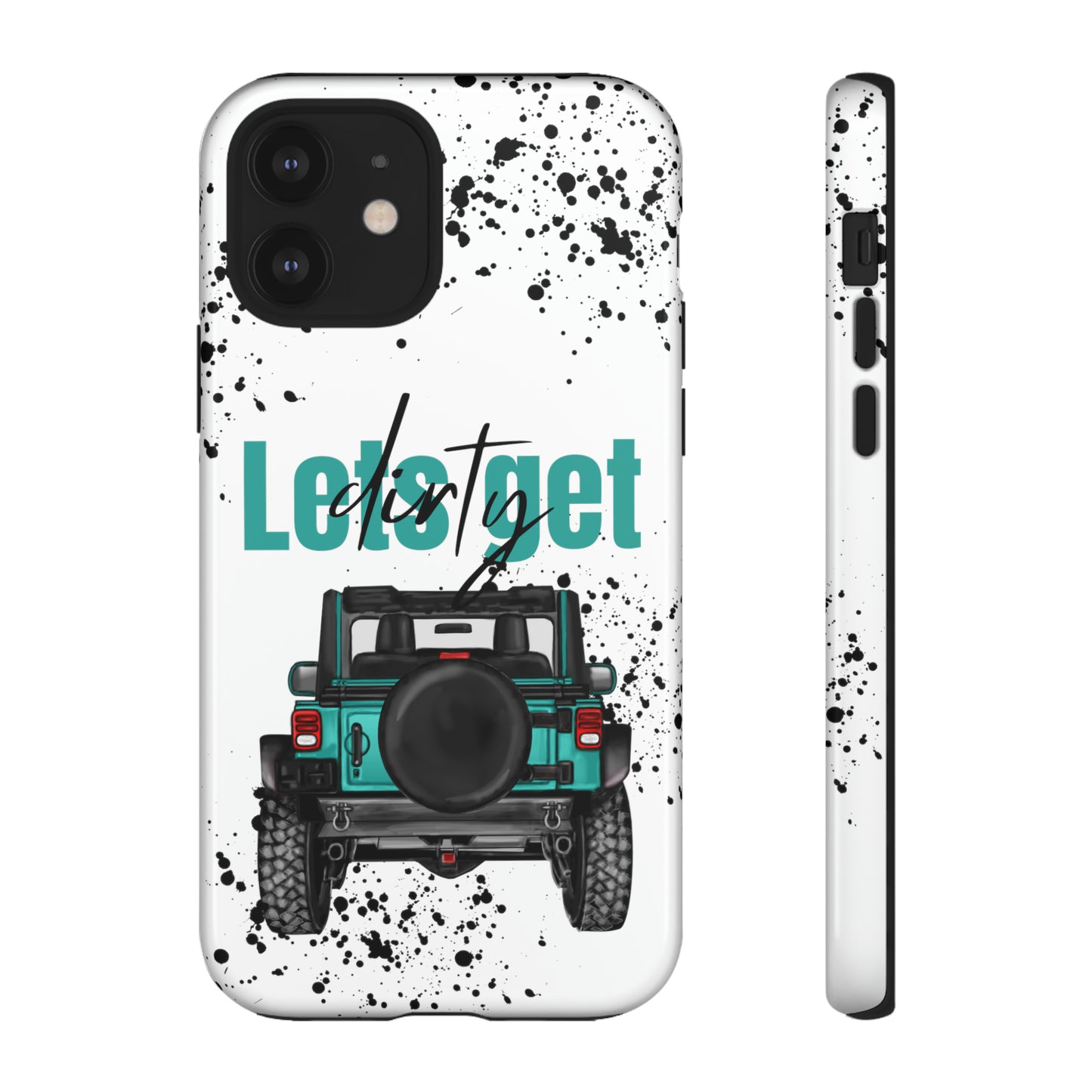 Lets Get Dirty Protective Phone Case for Iphone, Google and Samsung Splatter Turquoise