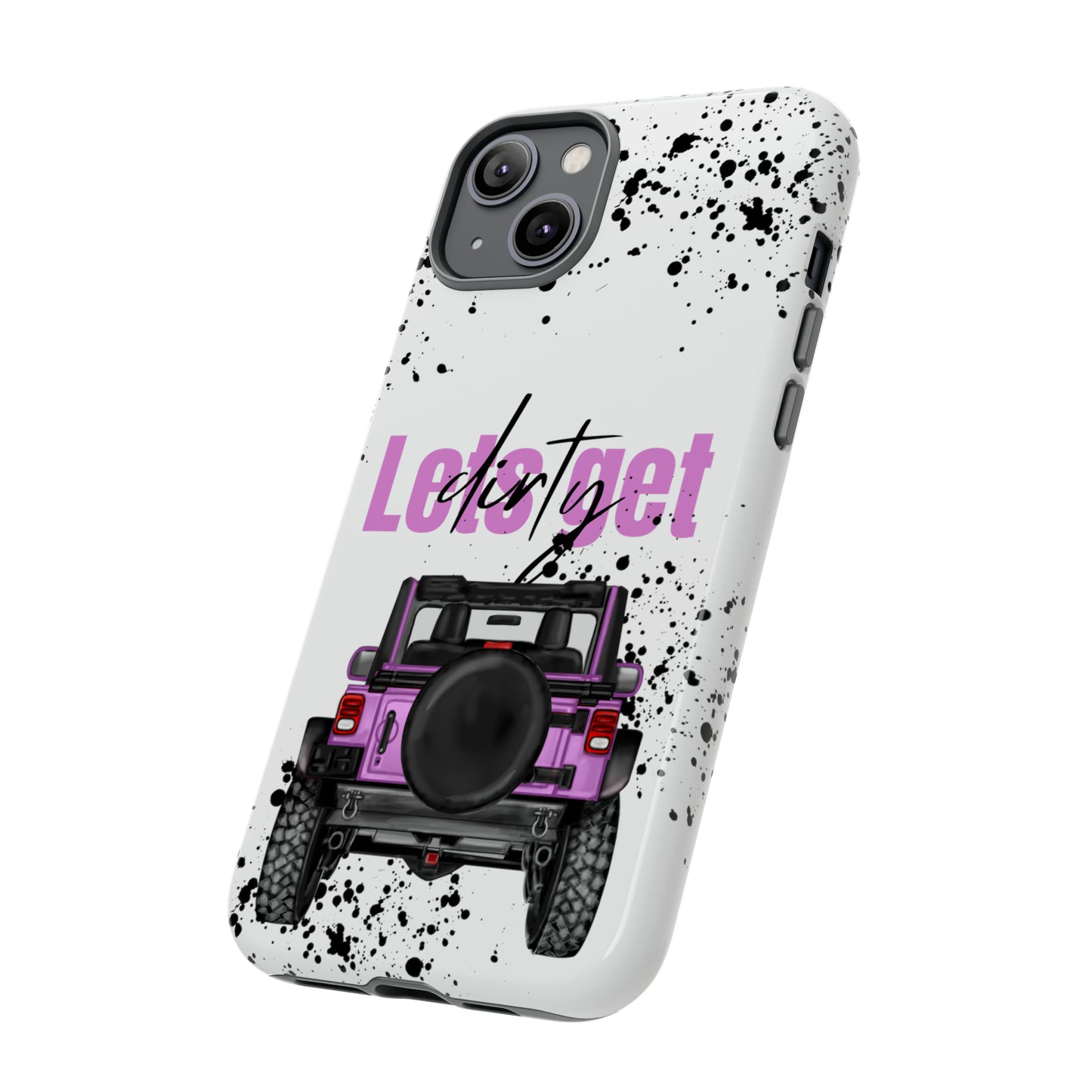 Lets Get Dirty Protective Phone Case for Iphone, Google and Samsung Splatter Purple