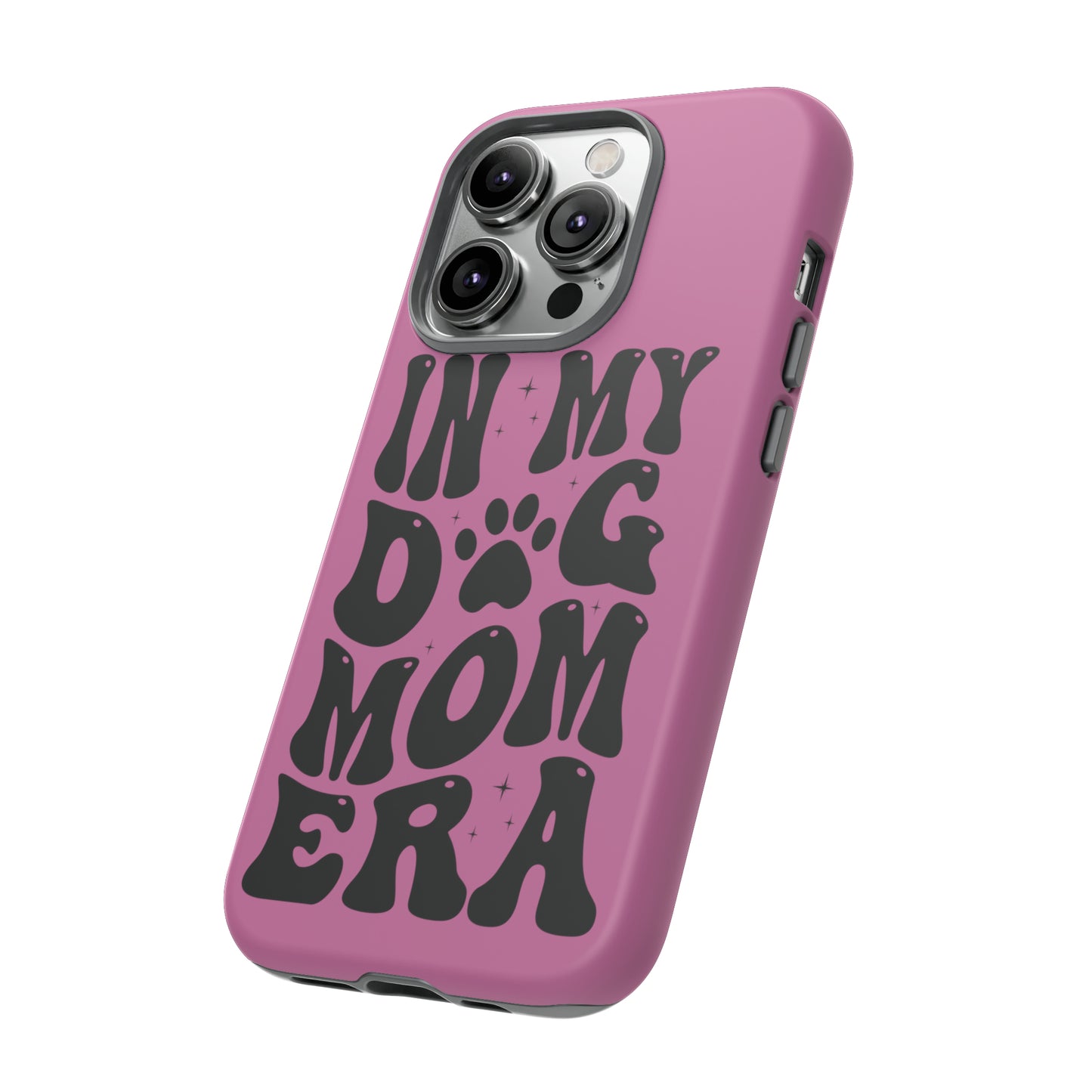 In My Dog Mom Era Protective Phone Case for Iphone, Samsung and Google Phones