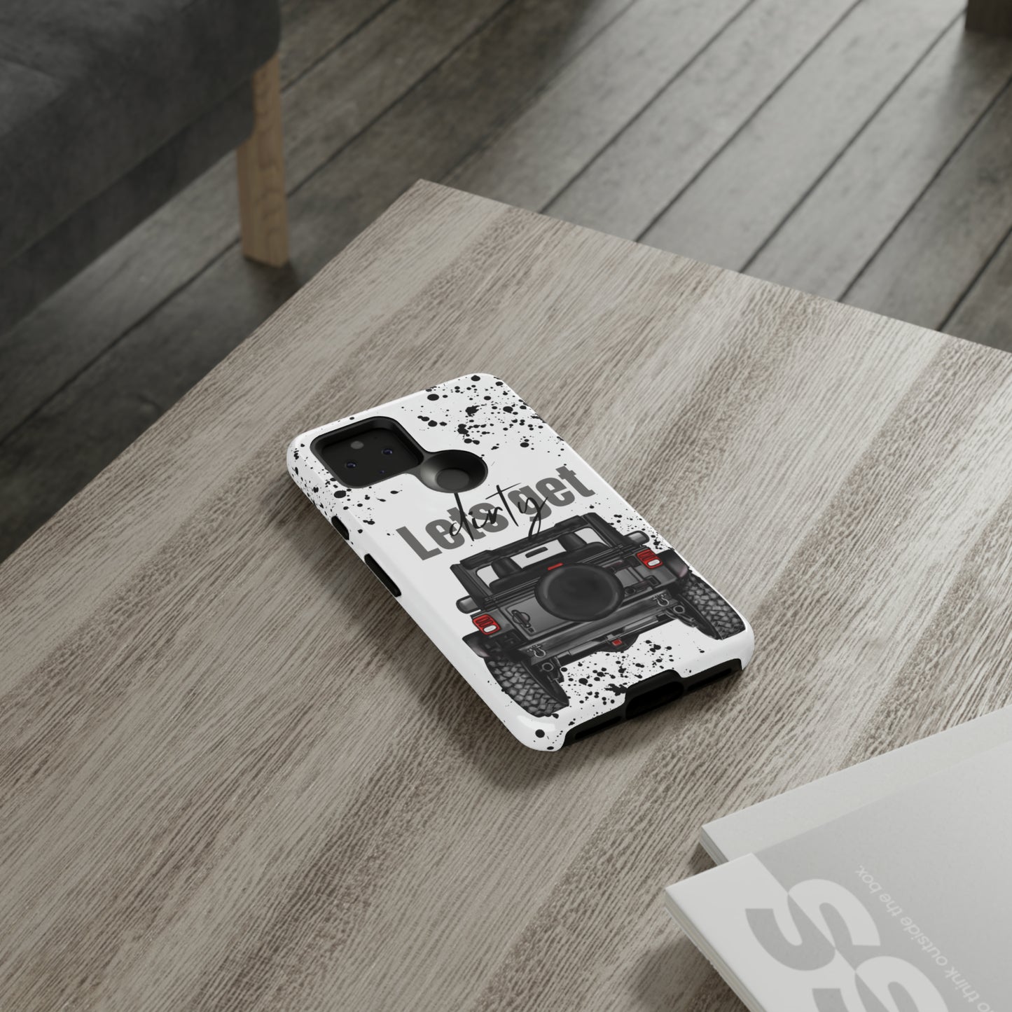 Lets Get Dirty Protective Phone Case for Iphone, Google and Samsung Splatter Grey