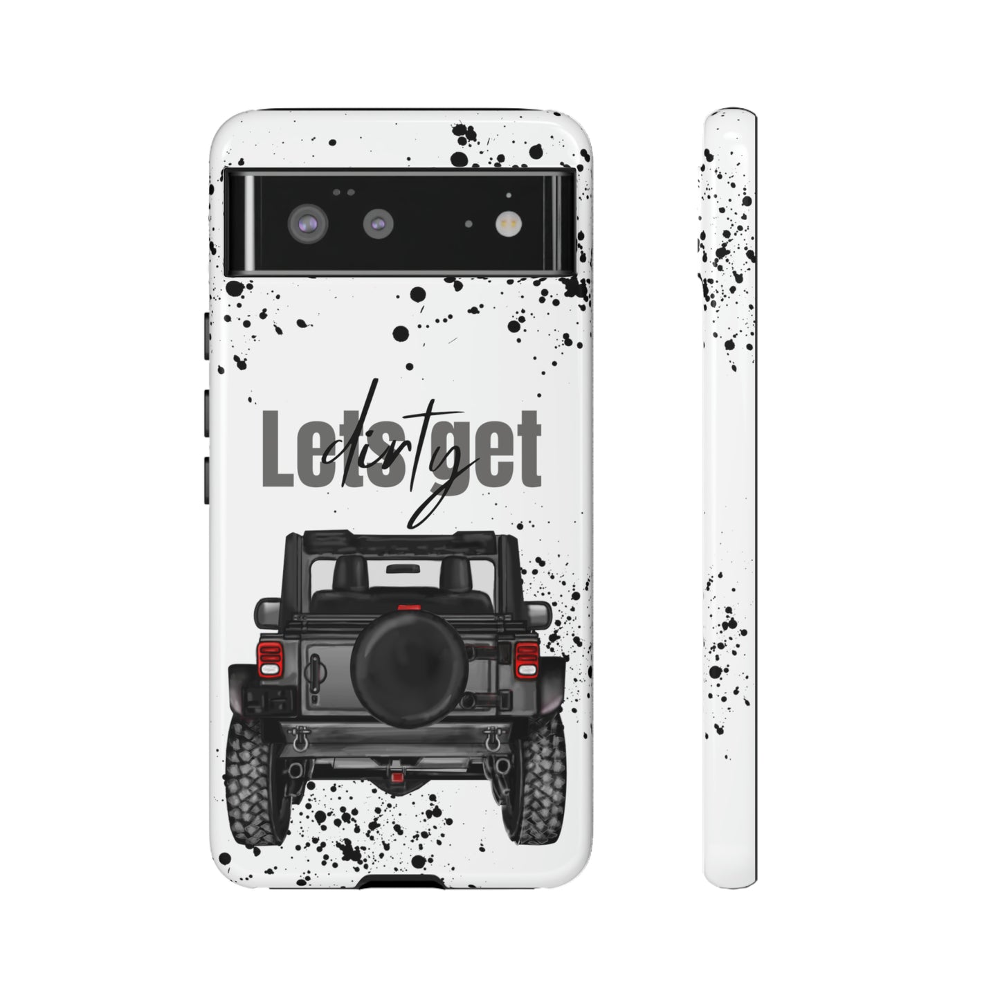 Lets Get Dirty Protective Phone Case for Iphone, Google and Samsung Splatter Grey