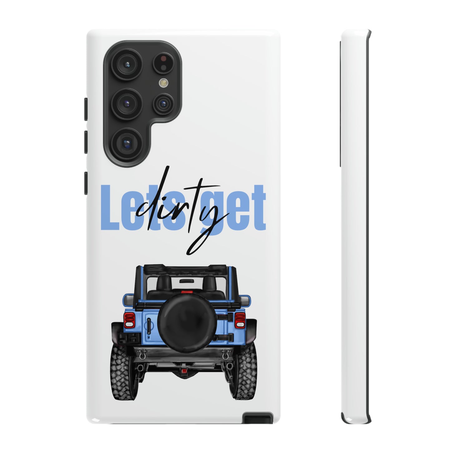 Lets Get Dirty Protective Phone Case for Iphone, Google and Samsung Blue