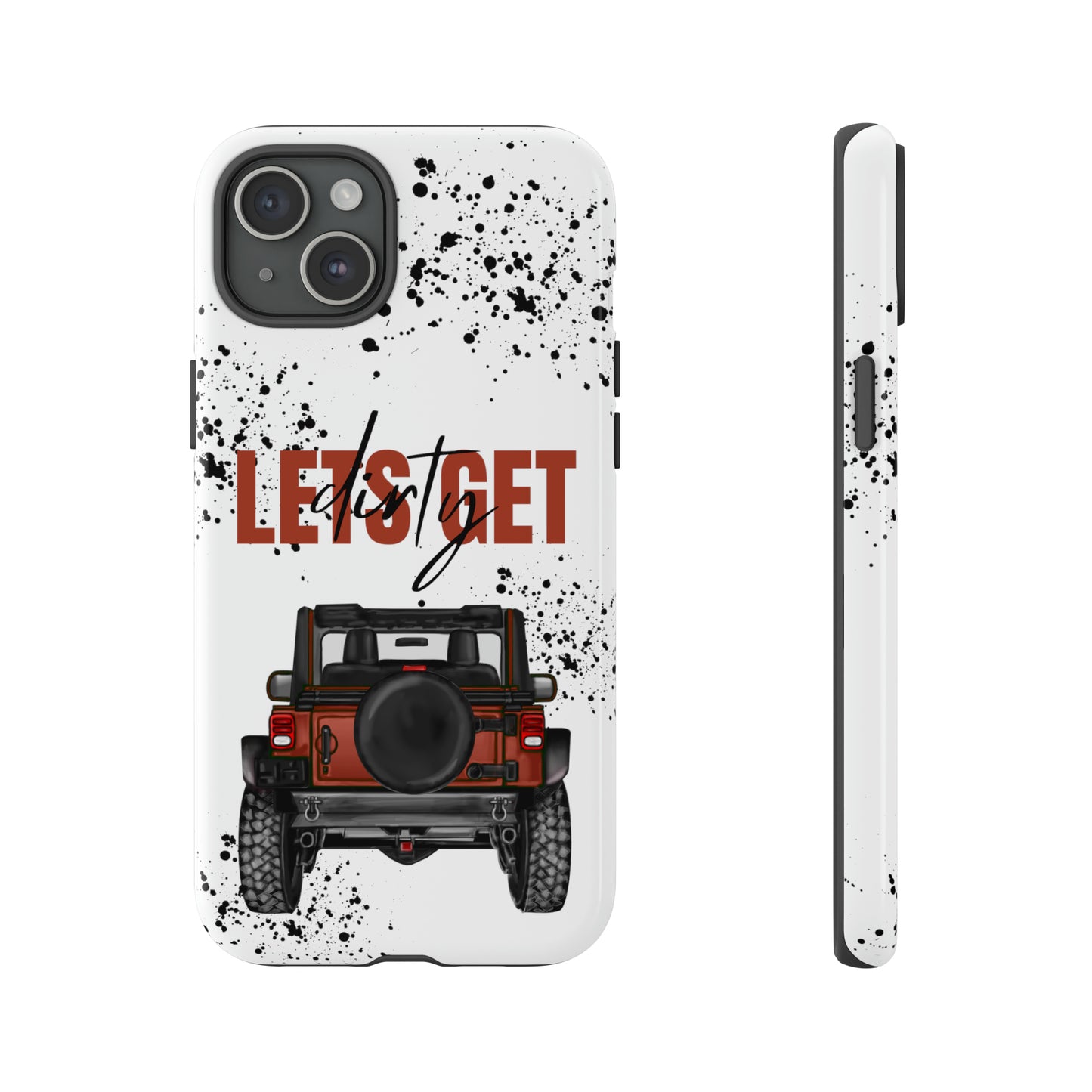 Lets Get Dirty Splatter Rust Protective Phone Case