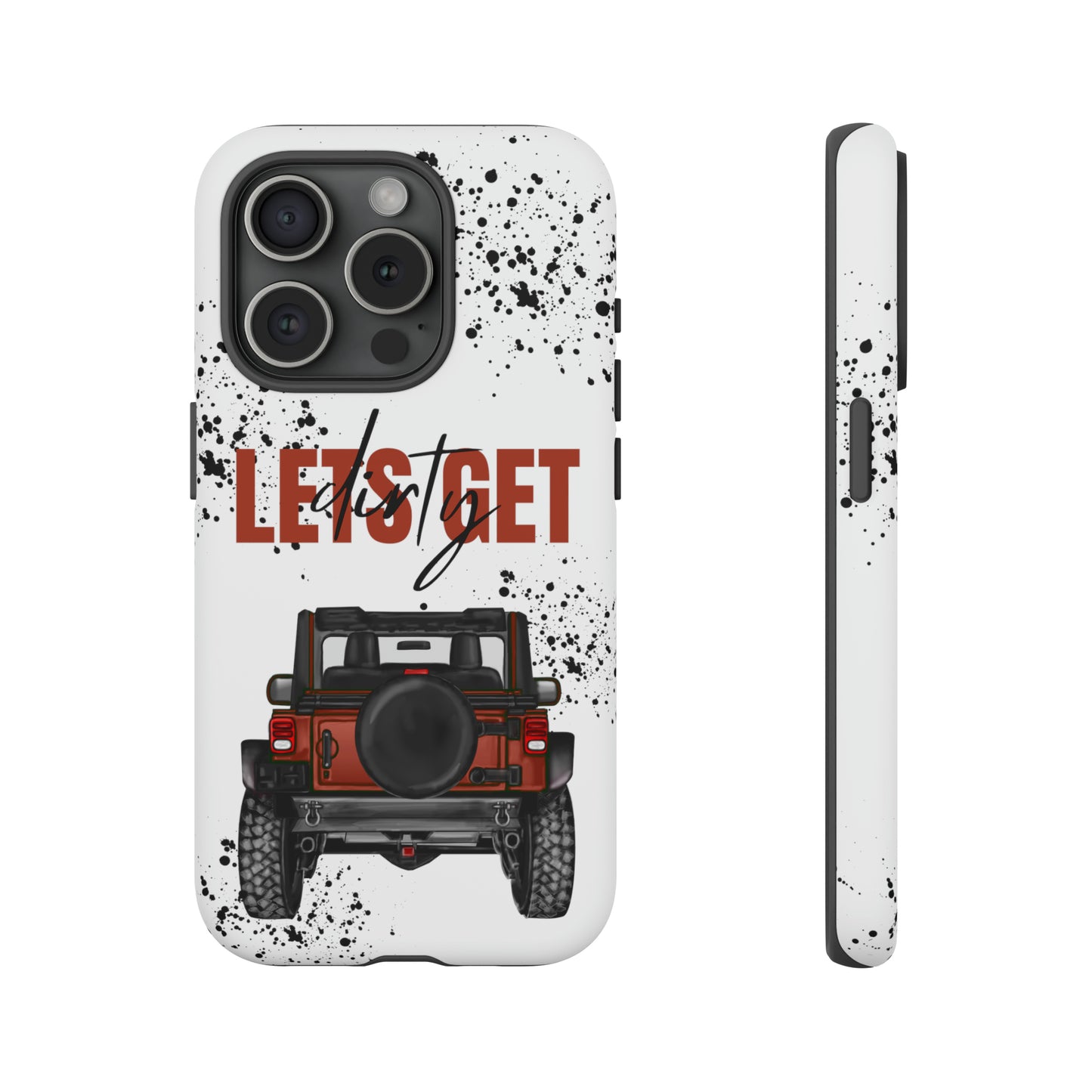 Lets Get Dirty Splatter Rust Protective Phone Case