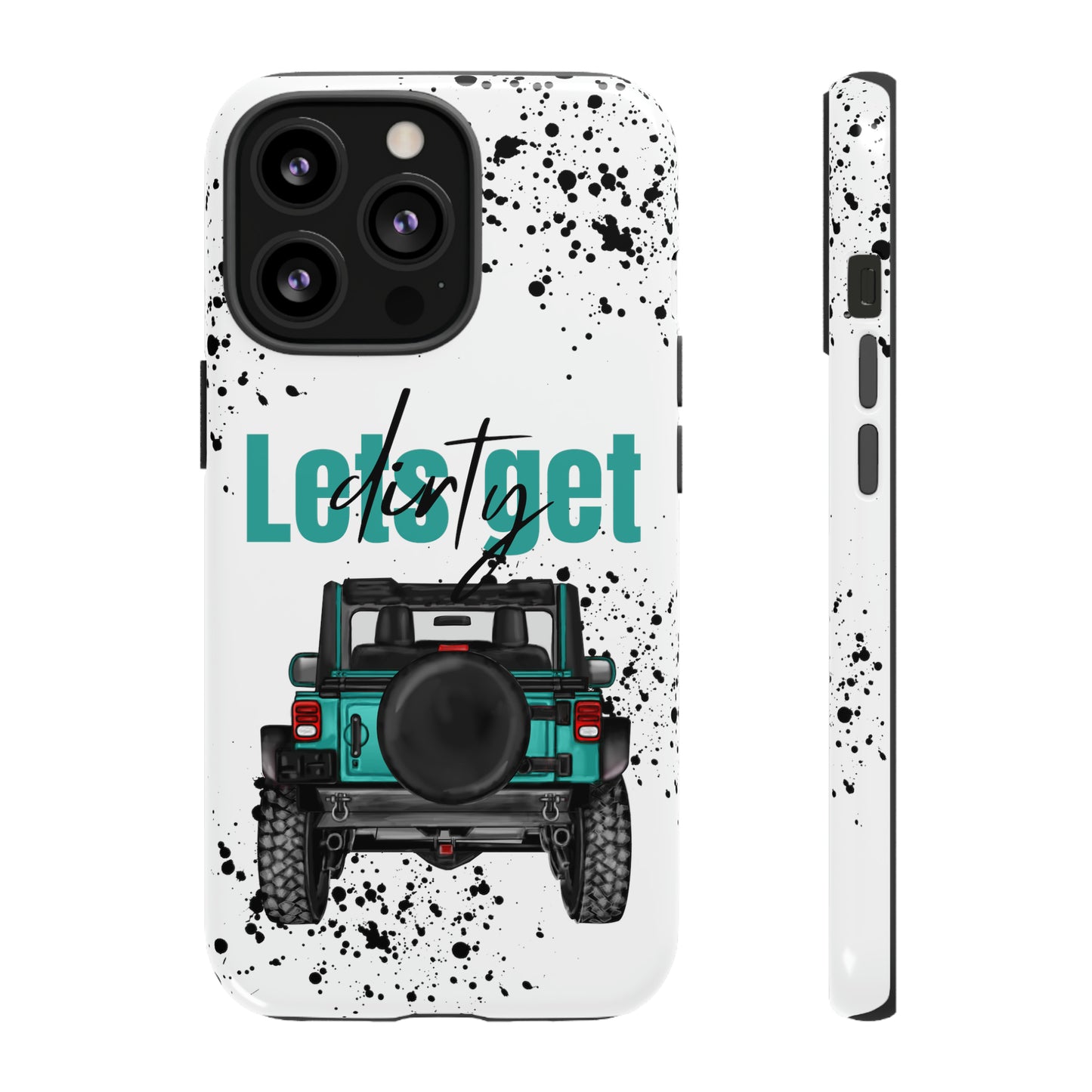 Lets Get Dirty Protective Phone Case for Iphone, Google and Samsung Splatter Turquoise