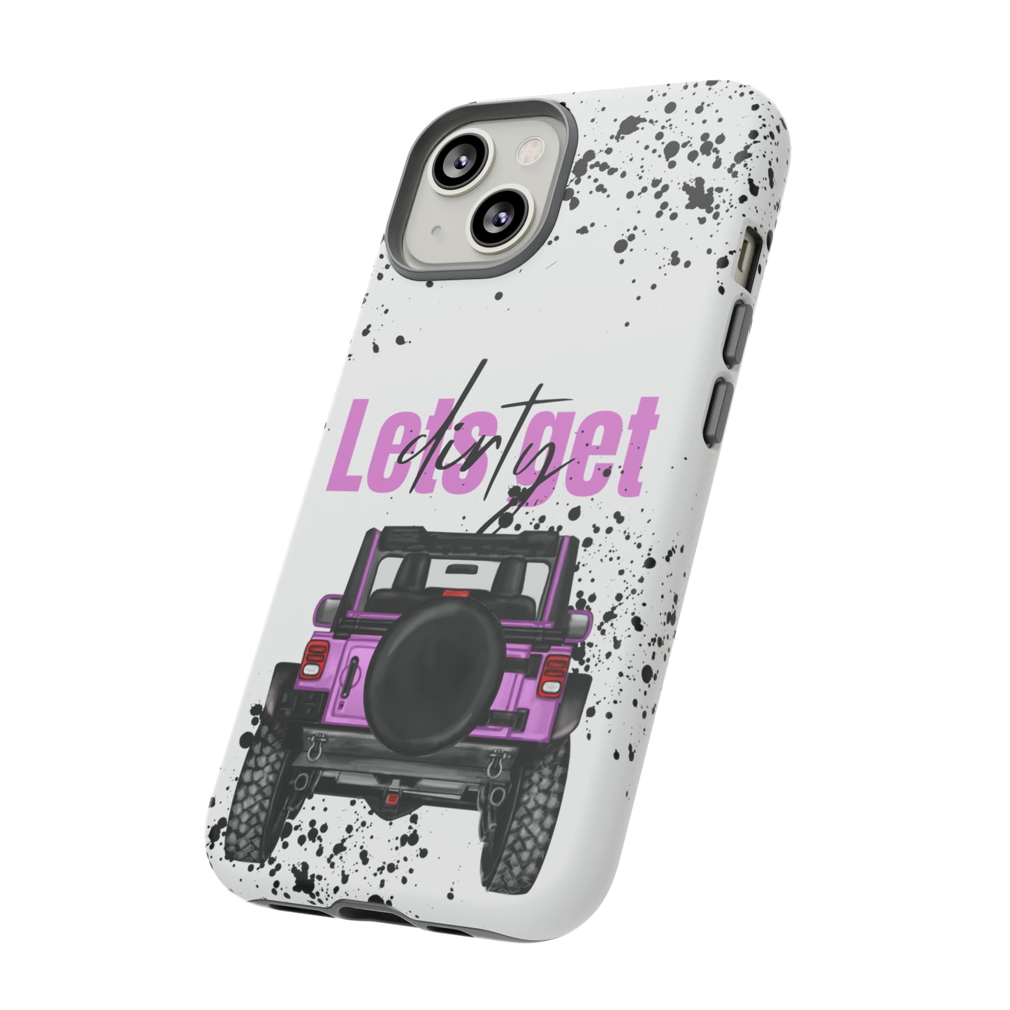 Lets Get Dirty Protective Phone Case for Iphone, Google and Samsung Splatter Purple