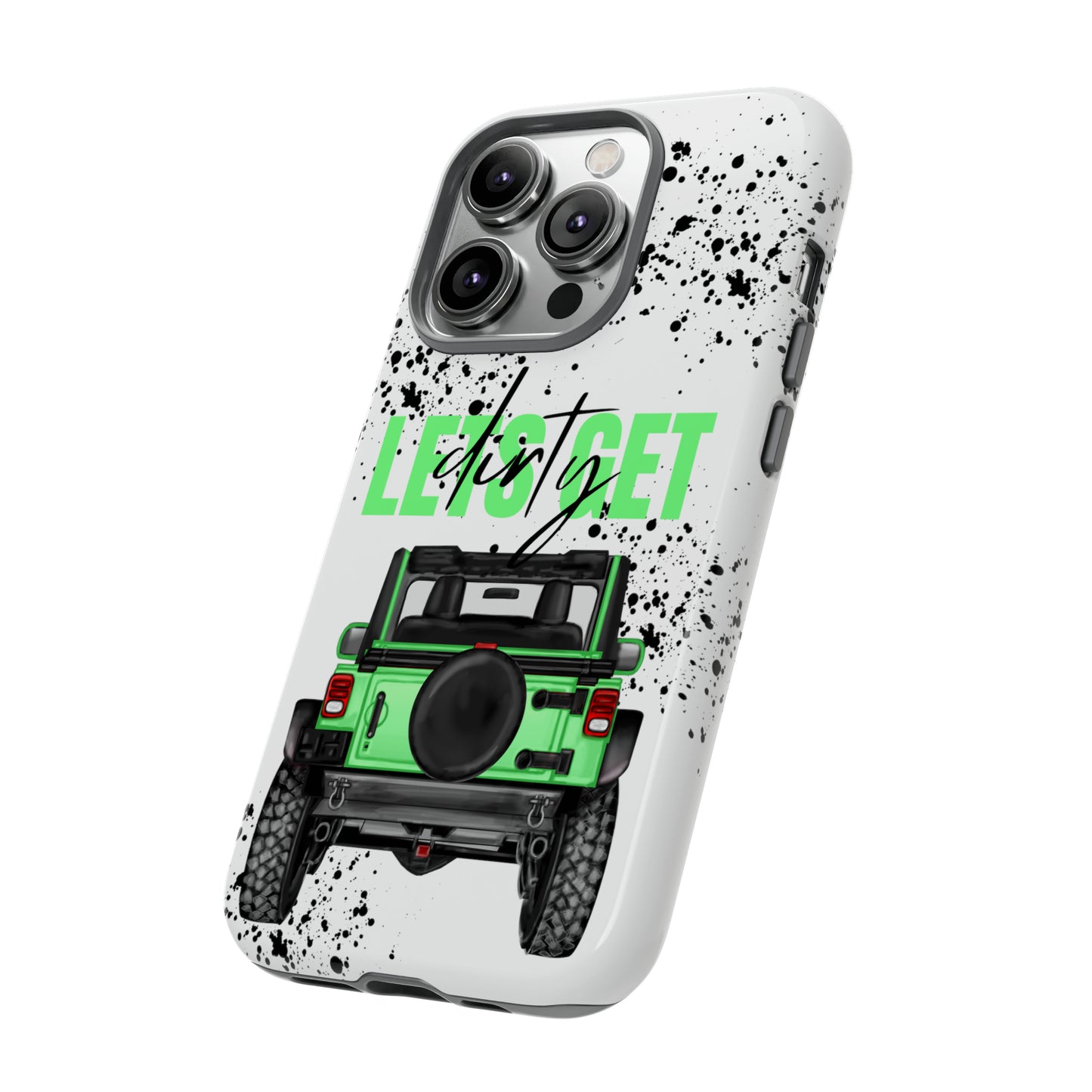 Lets Get Dirty Off Road Green Splatter Protective Phone Case